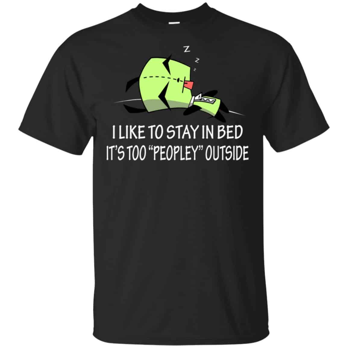 I Like To Stay In Bed It’s Too Peopley Outside Shirt, Hoodie, Tank