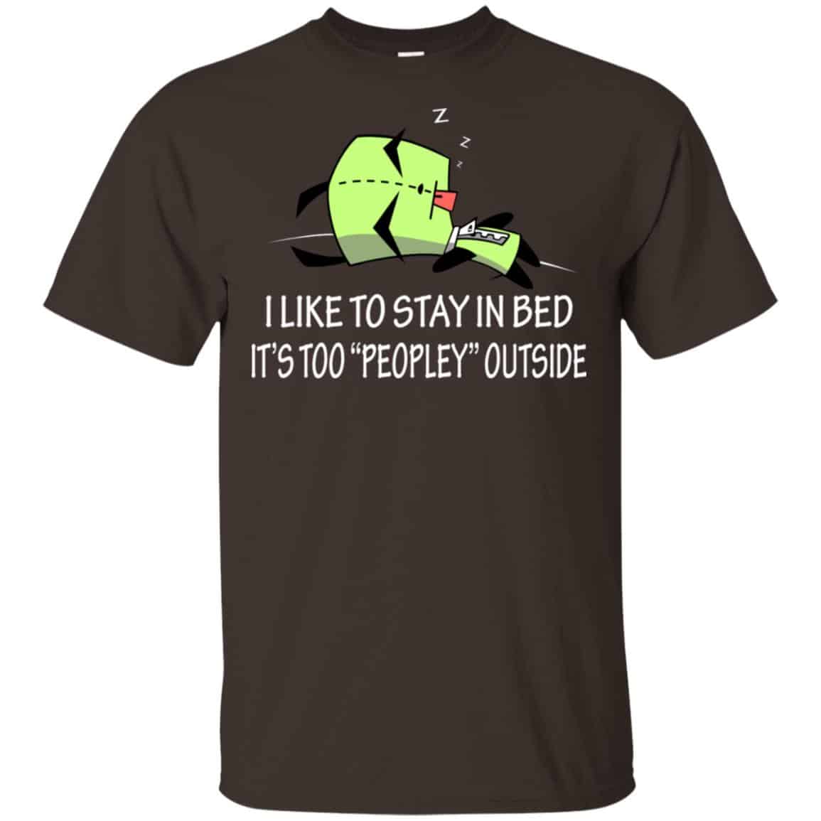I Like To Stay In Bed It’s Too Peopley Outside Shirt, Hoodie, Tank