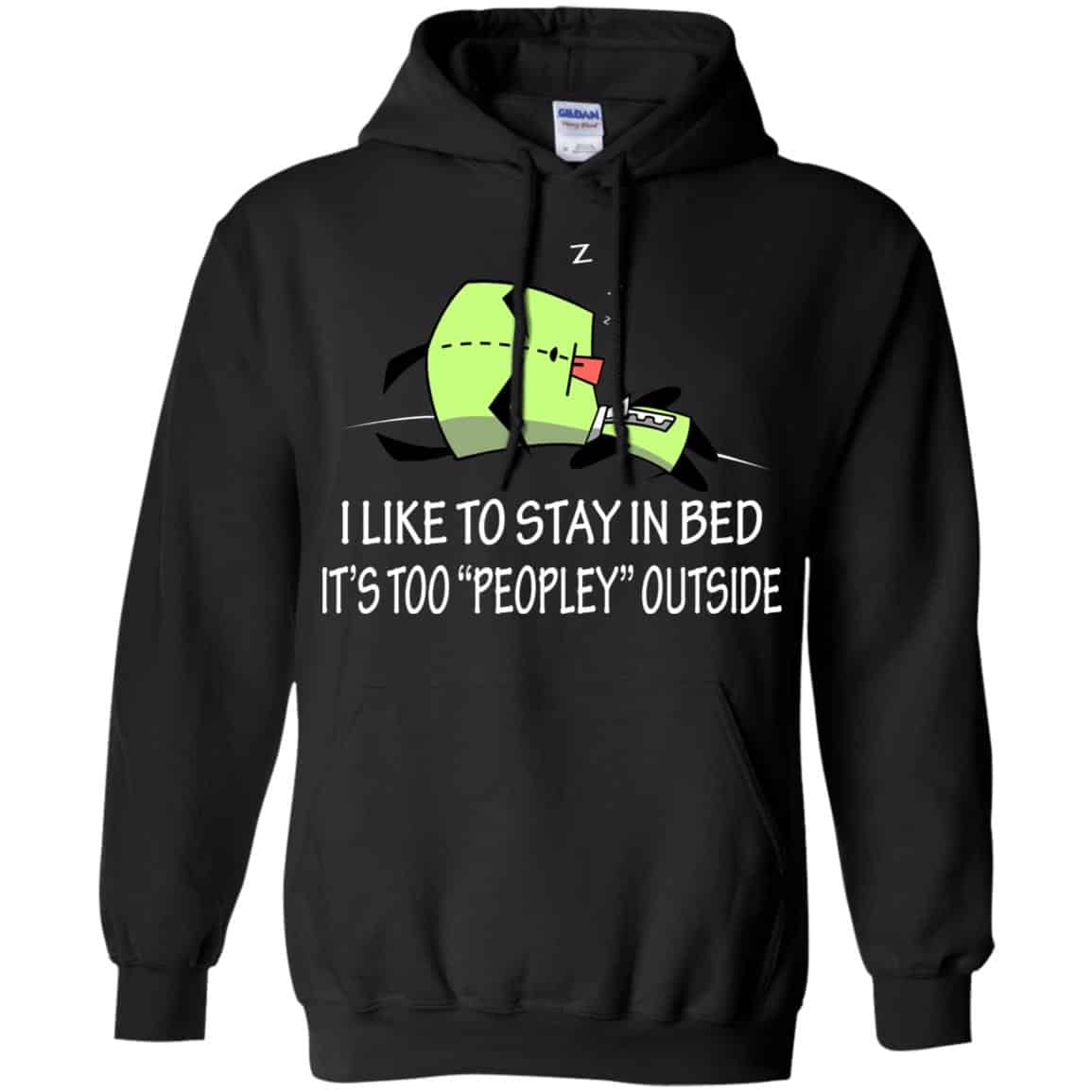 I Like To Stay In Bed It’s Too Peopley Outside Shirt, Hoodie, Tank