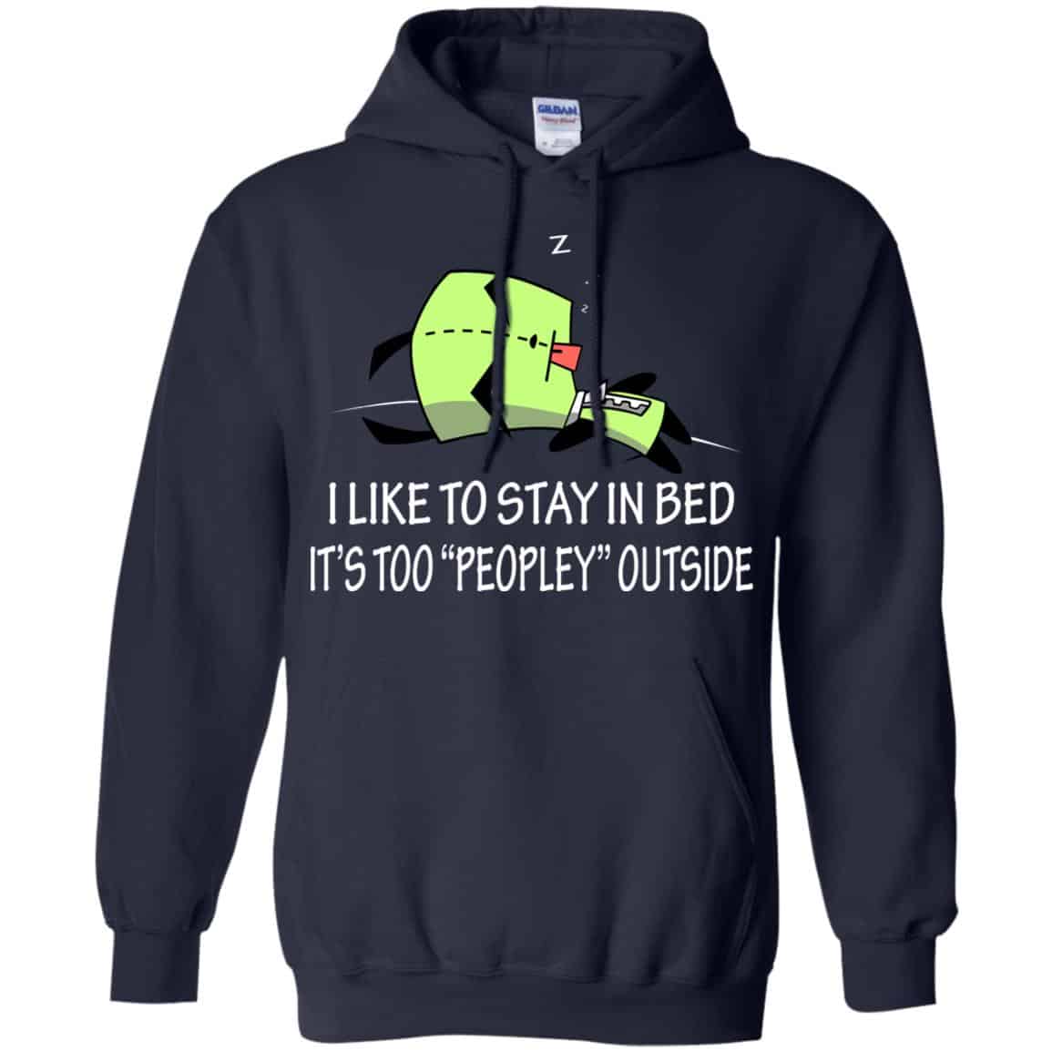 I Like To Stay In Bed It’s Too Peopley Outside Shirt, Hoodie, Tank