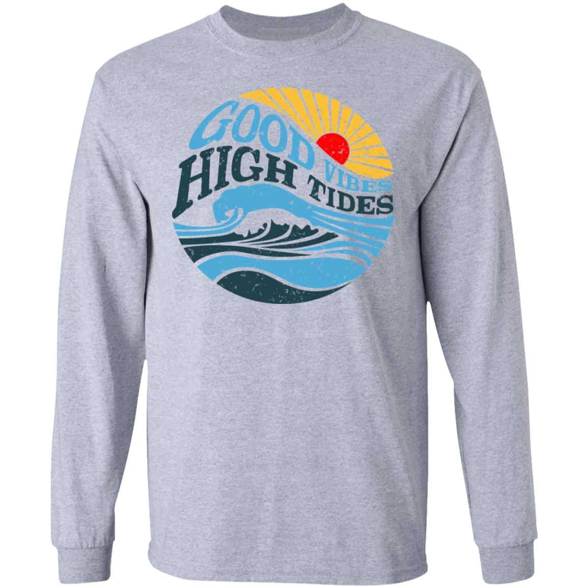 Good Vibes High Tides Shirt, Hoodie, Tank