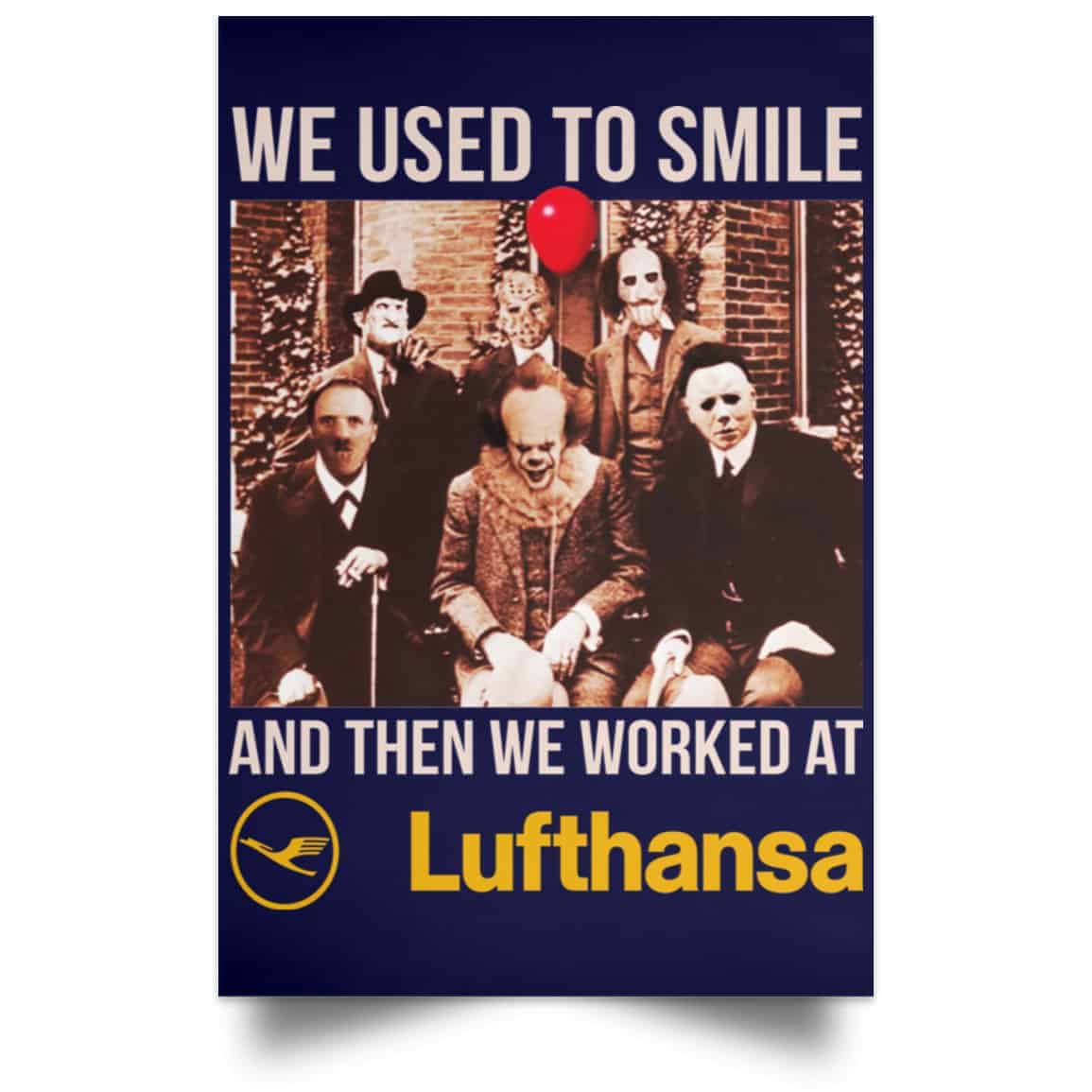We Used To Smile And Then We Worked At Lufthansa Posters