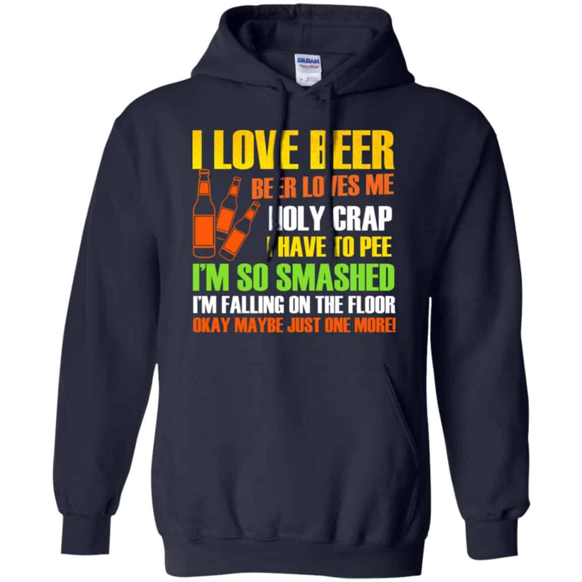 I Love Beer – Beer Loves Me Holy Crap I Have To Pee Shirt, Hoodie, Tank