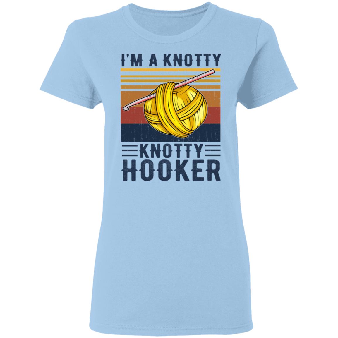 I’m A Knotty Knotty Hooker Knitting Shirt, Hoodie, Tank