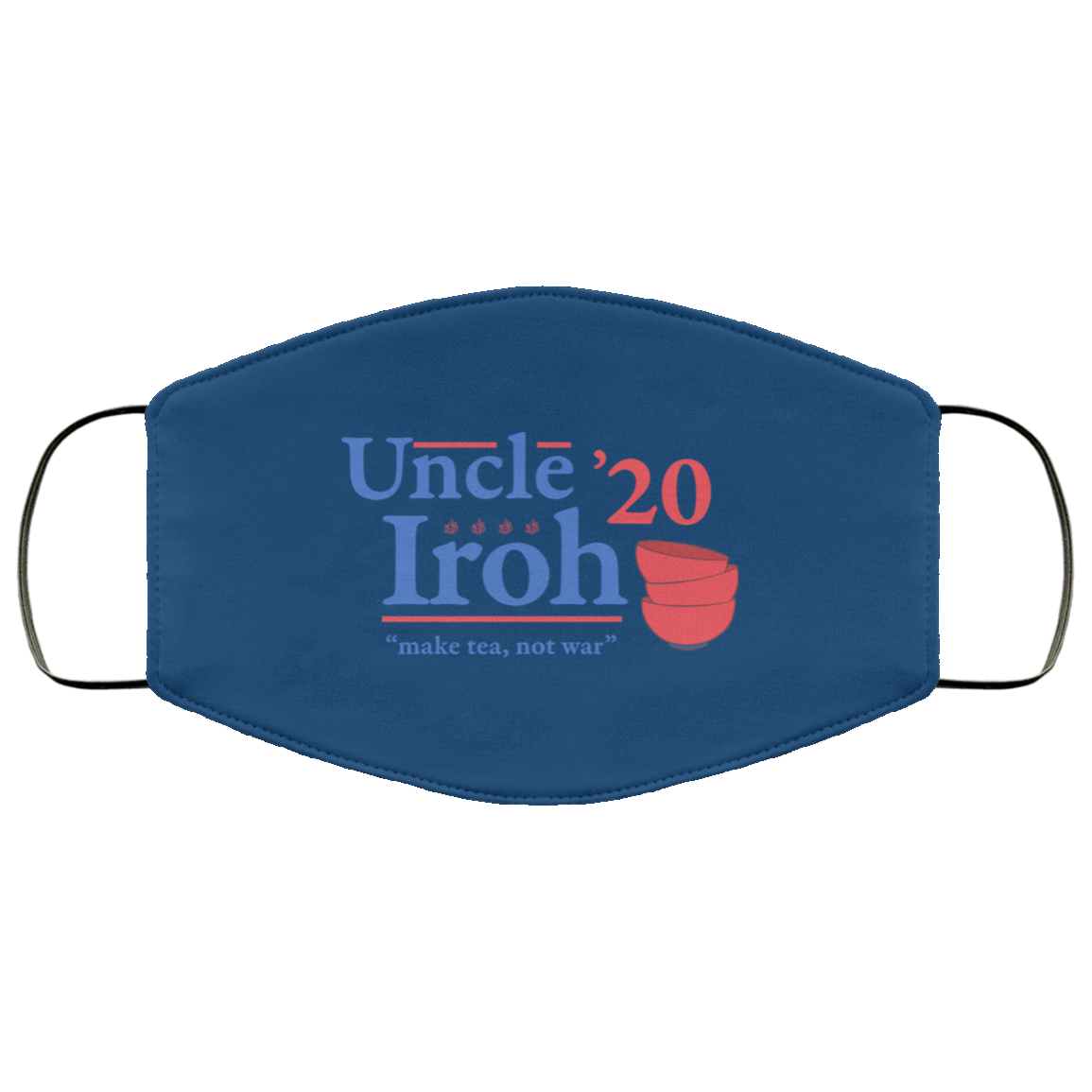 Uncle Iroh 2020 Make Tea Not War Face Mask