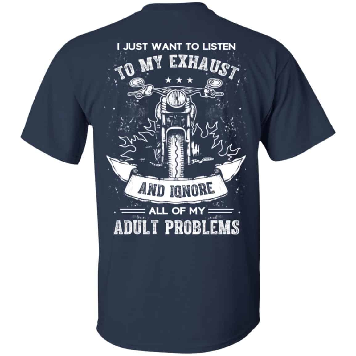 I Just Want To Listen To My Exhaust Biker Motorcycle T-Shirt, Hoodie, Tank
