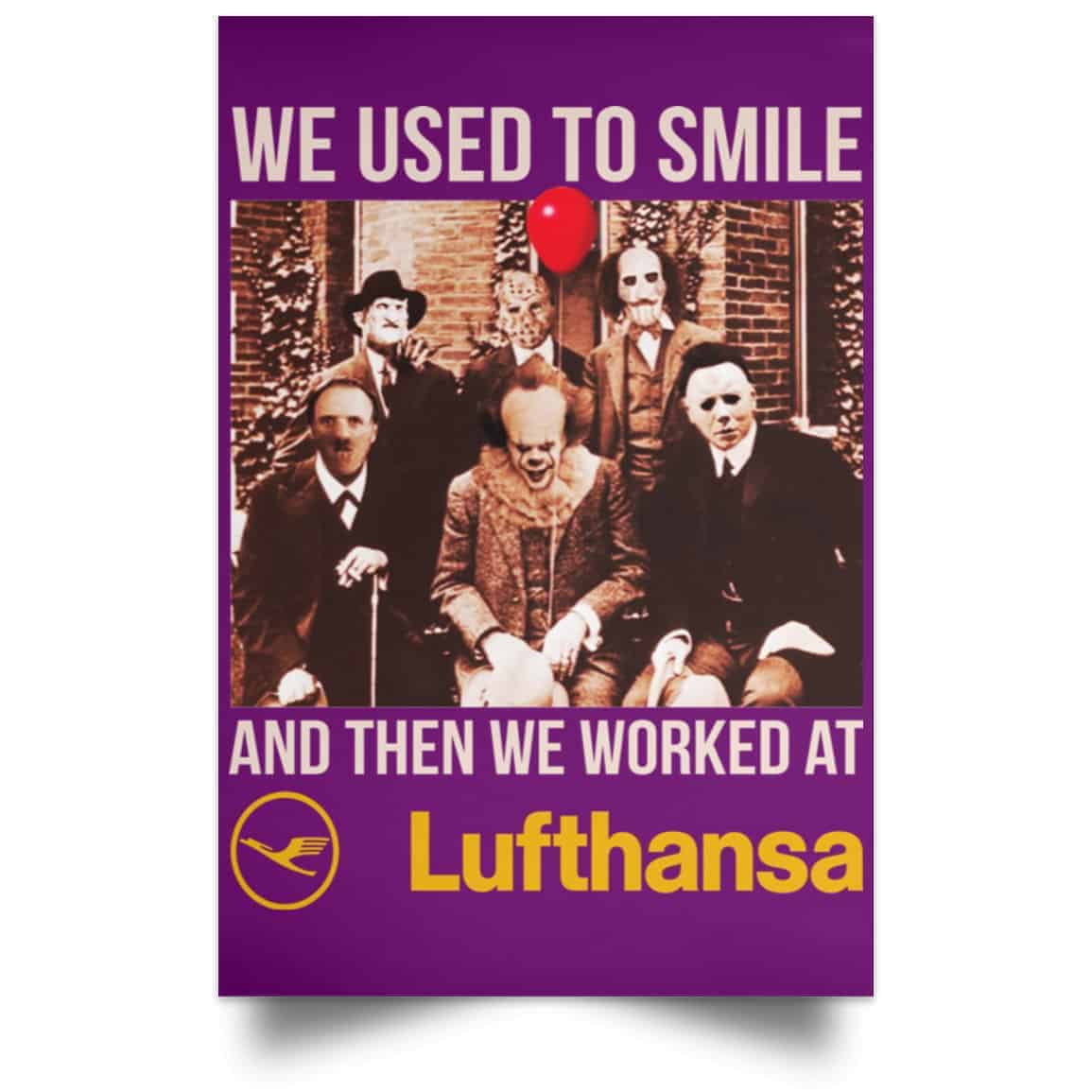 We Used To Smile And Then We Worked At Lufthansa Posters