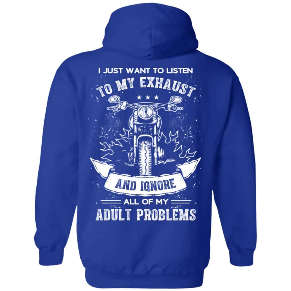 I Just Want To Listen To My Exhaust Biker Motorcycle T-Shirt, Hoodie, Tank