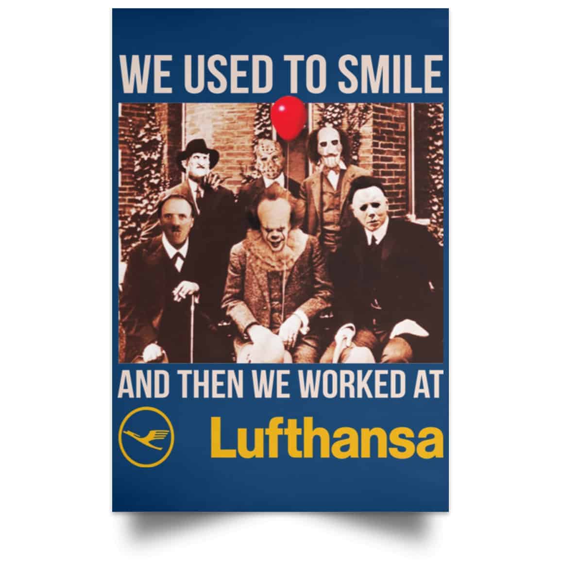 We Used To Smile And Then We Worked At Lufthansa Posters