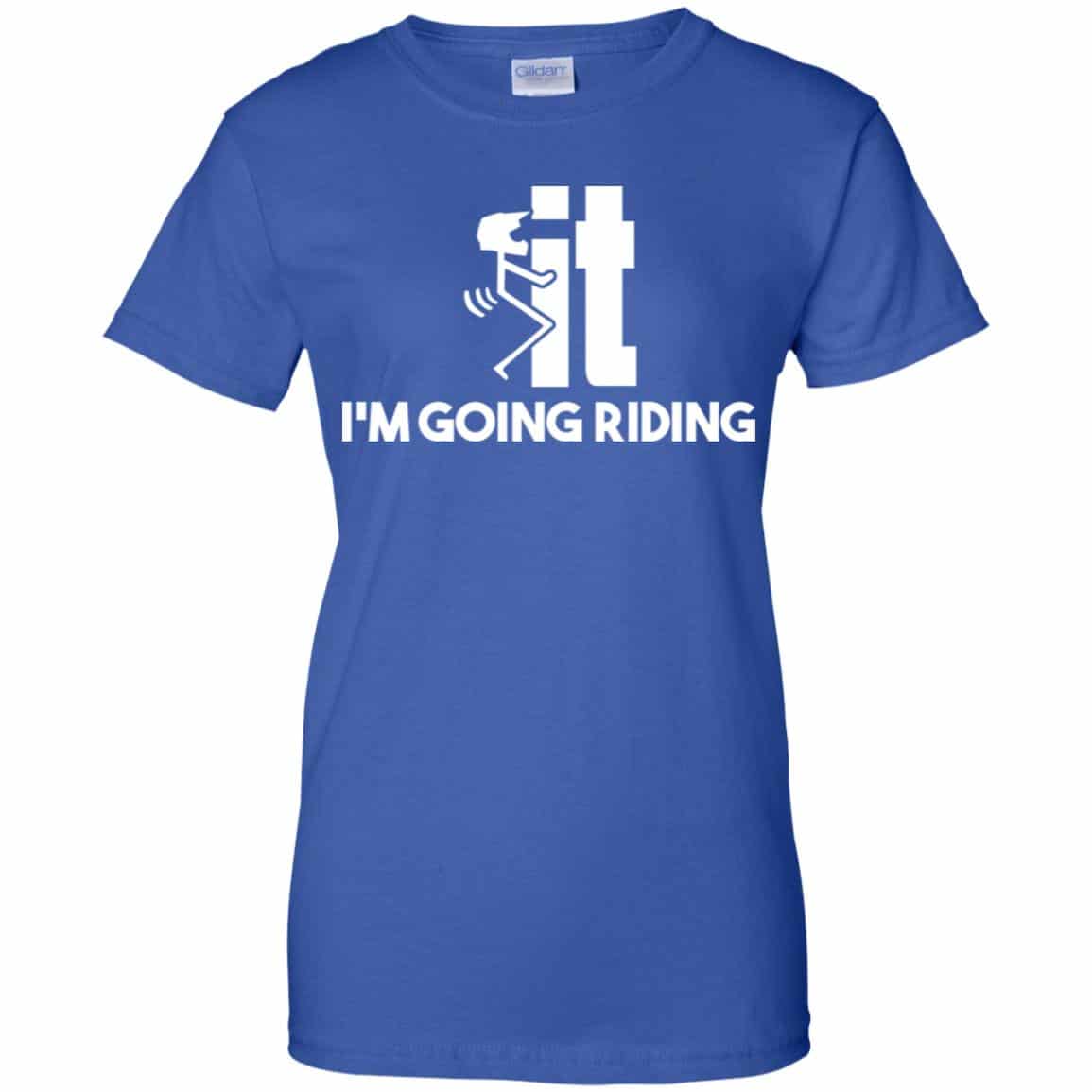 I’m Going Riding Shirt, Hoodie, Tank