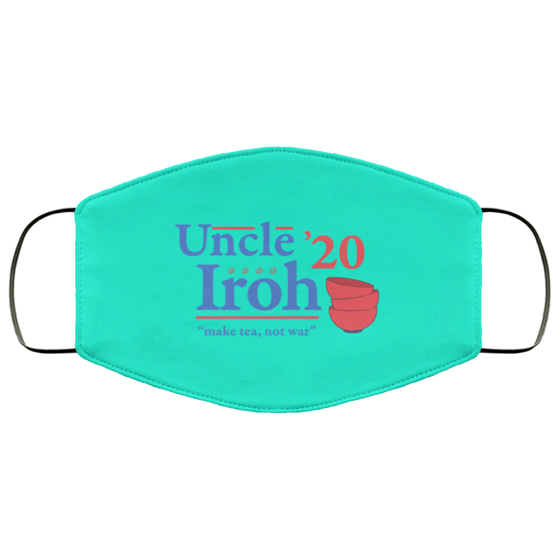 Uncle Iroh 2020 Make Tea Not War Face Mask