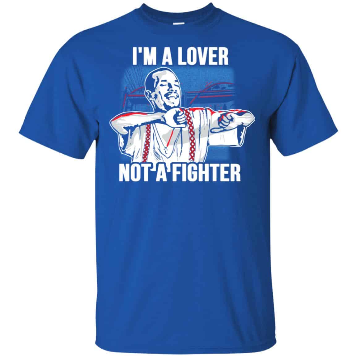 Blood In Blood Out: I’m A Lover Not A Fighter T-Shirts, Hoodie, Tank