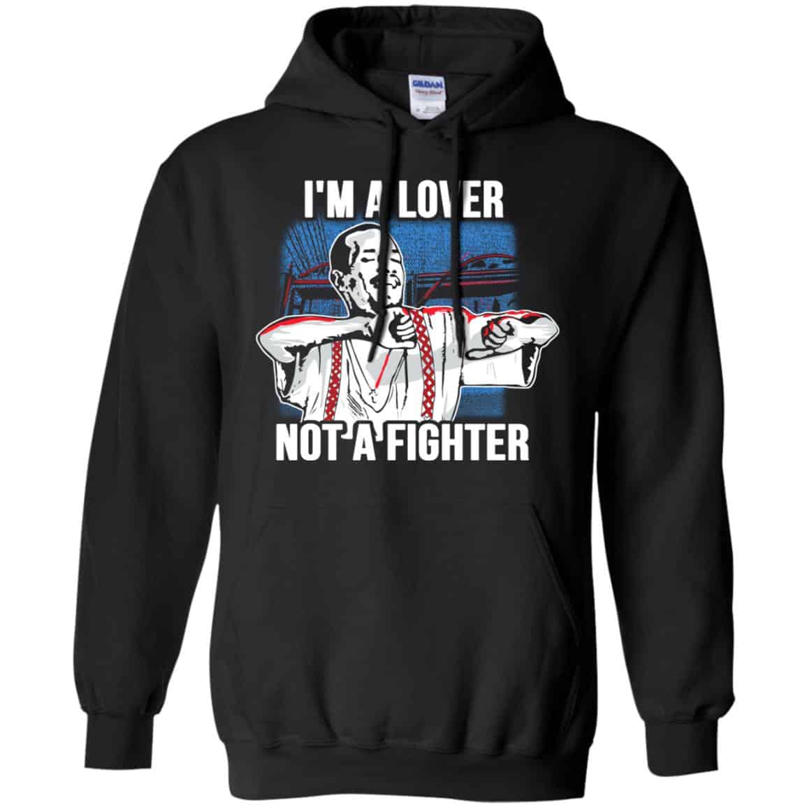 Blood In Blood Out: I’m A Lover Not A Fighter T-Shirts, Hoodie, Tank