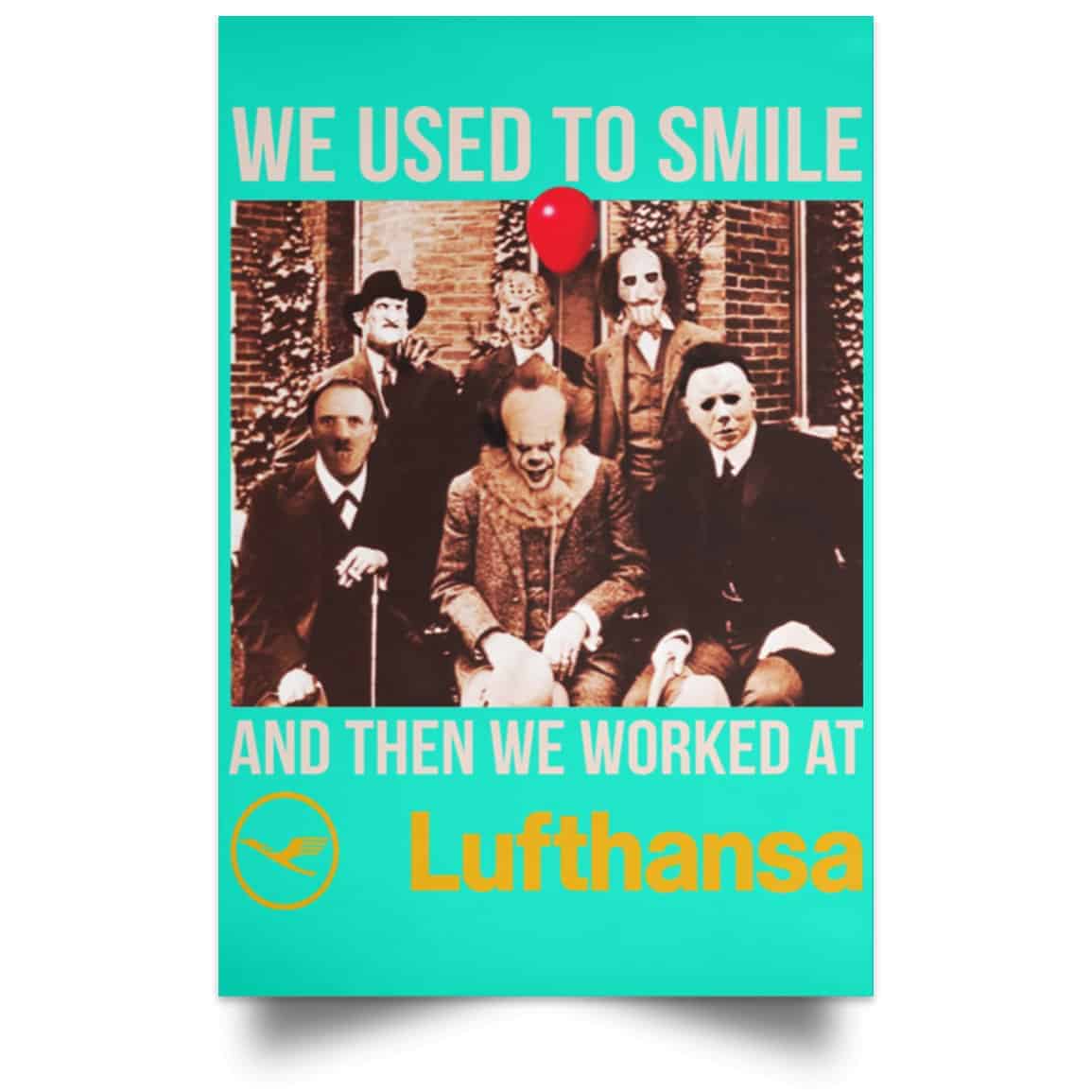 We Used To Smile And Then We Worked At Lufthansa Posters
