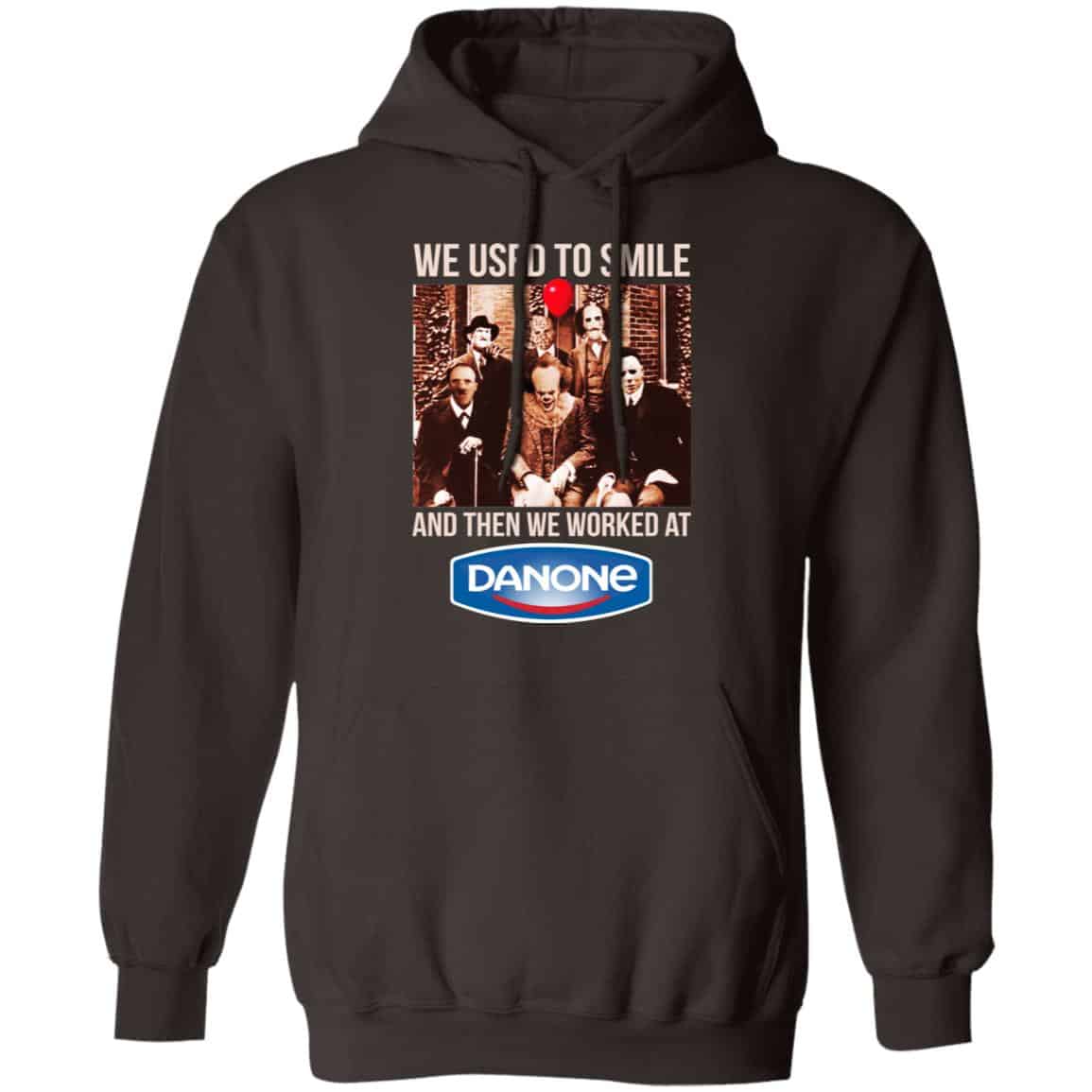 We Used To Smile And Then We Worked At Danone Shirt, Hoodie, Tank