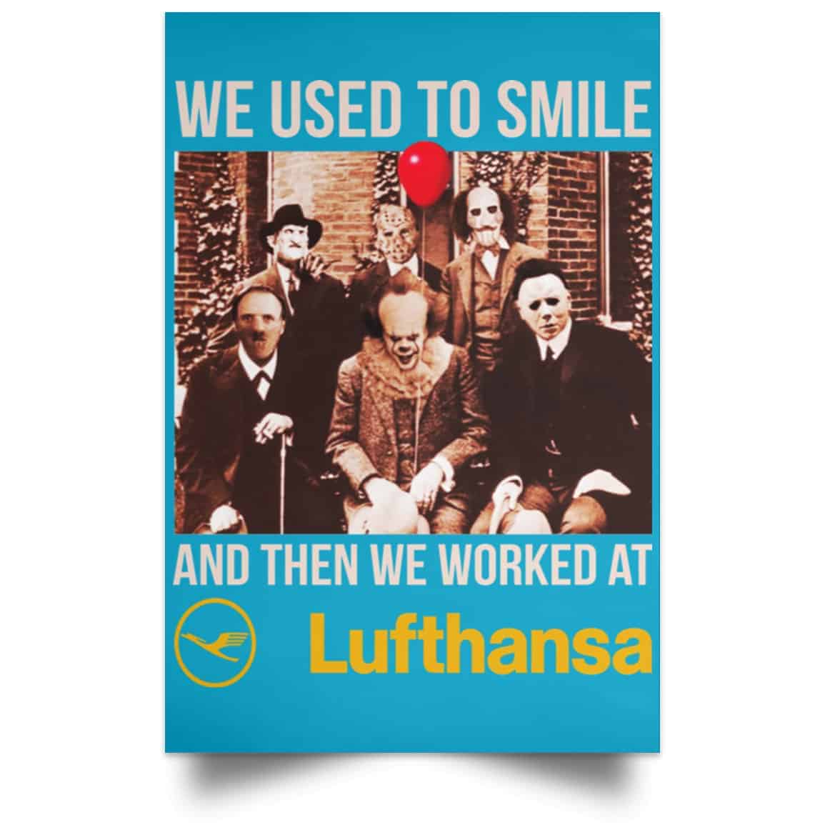 We Used To Smile And Then We Worked At Lufthansa Posters