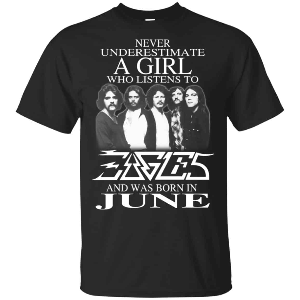 A Girl Who Listens To Eagles And Was Born In June T-Shirts, Hoodie, Tank