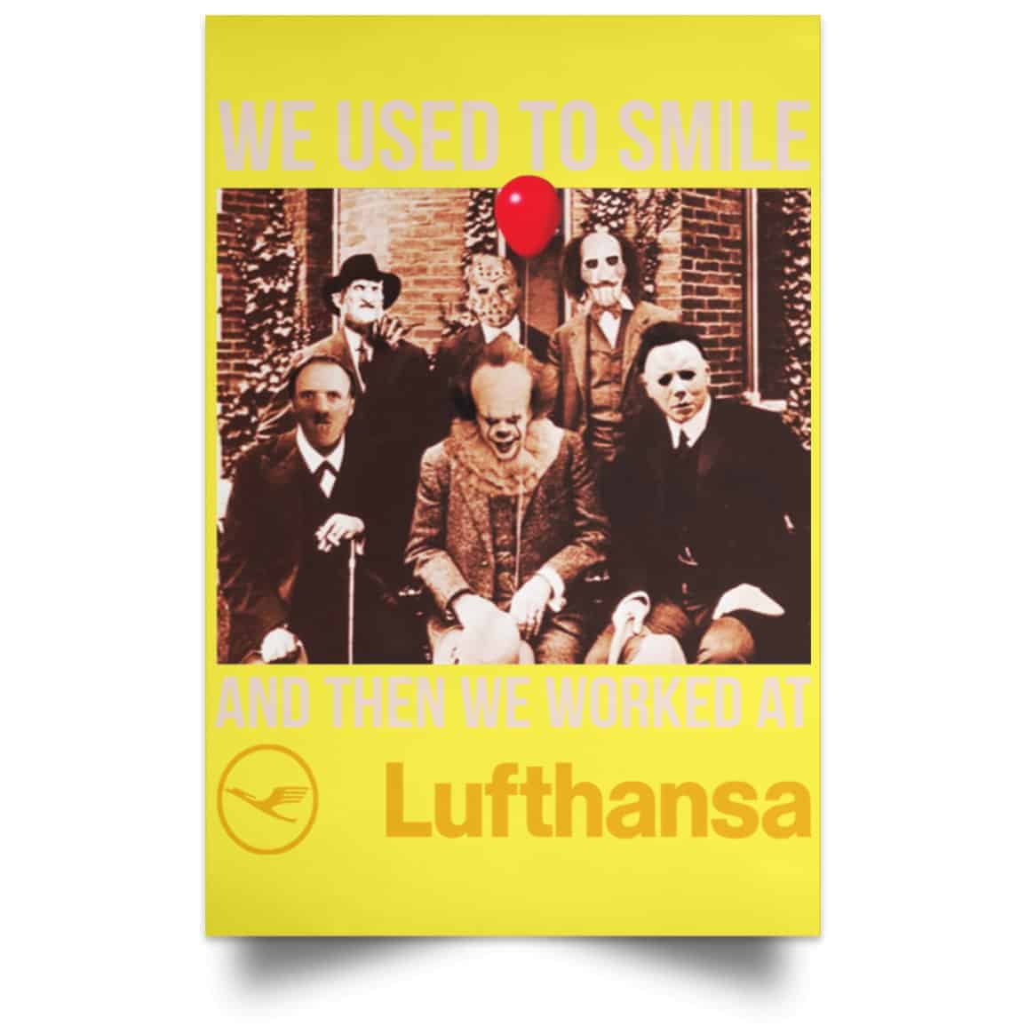 We Used To Smile And Then We Worked At Lufthansa Posters