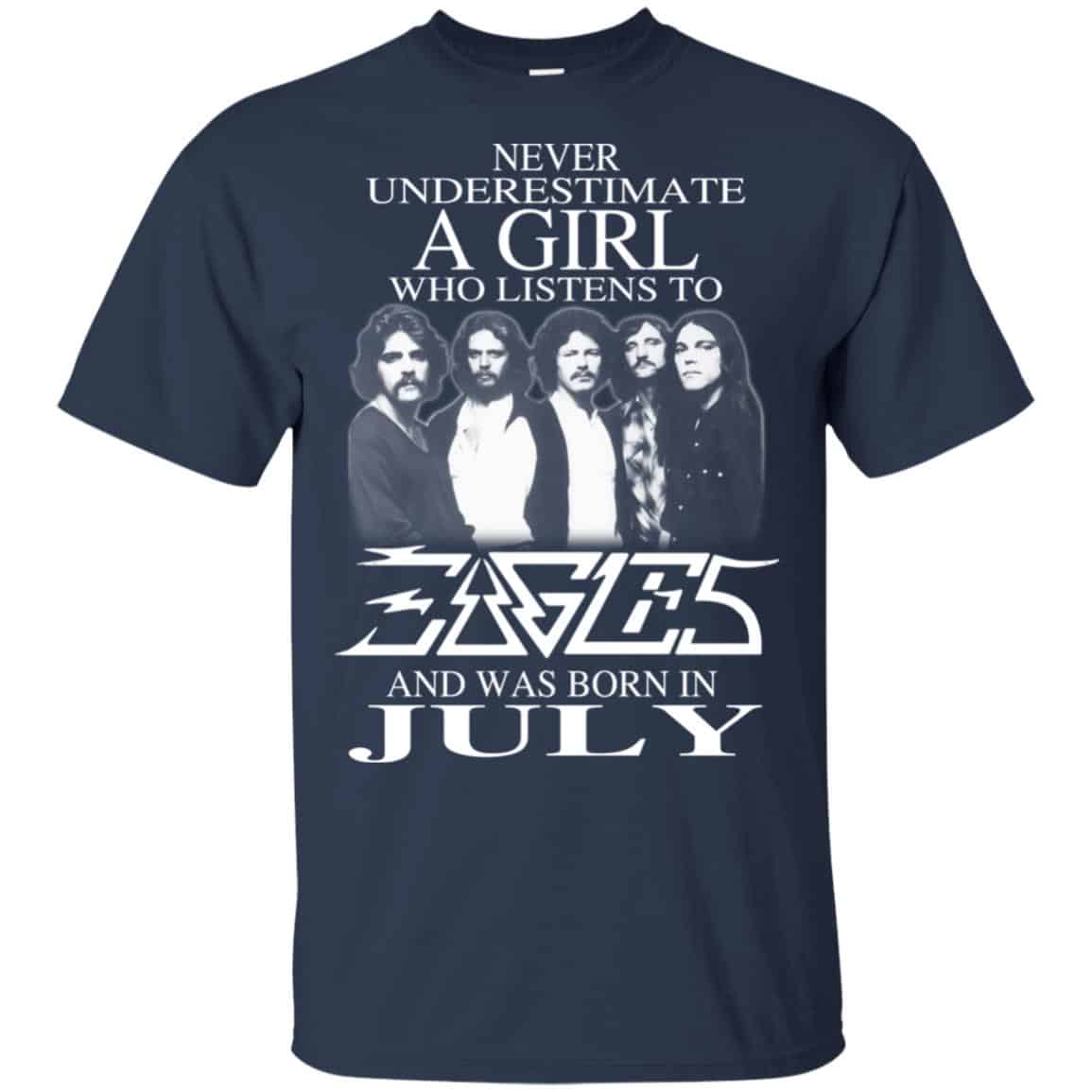 A Girl Who Listens To Eagles And Was Born In July T-Shirts, Hoodie, Tank
