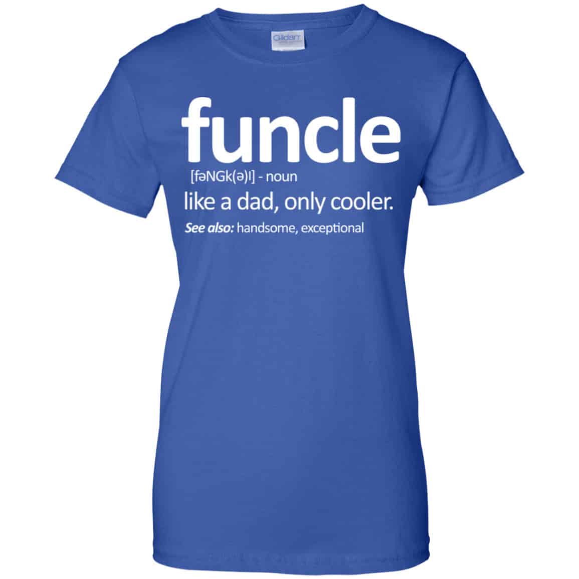 Funcle Like A Dad Only Cooler Shirt, Hoodie, Tank