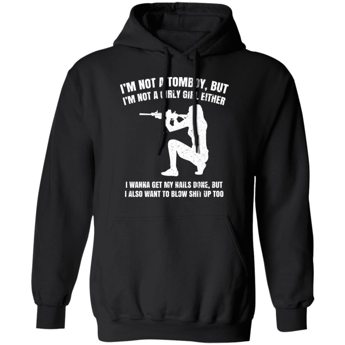 I’m Not A Tomboy But I’m Not A Girly Girl Either Shirt, Hoodie, Tank