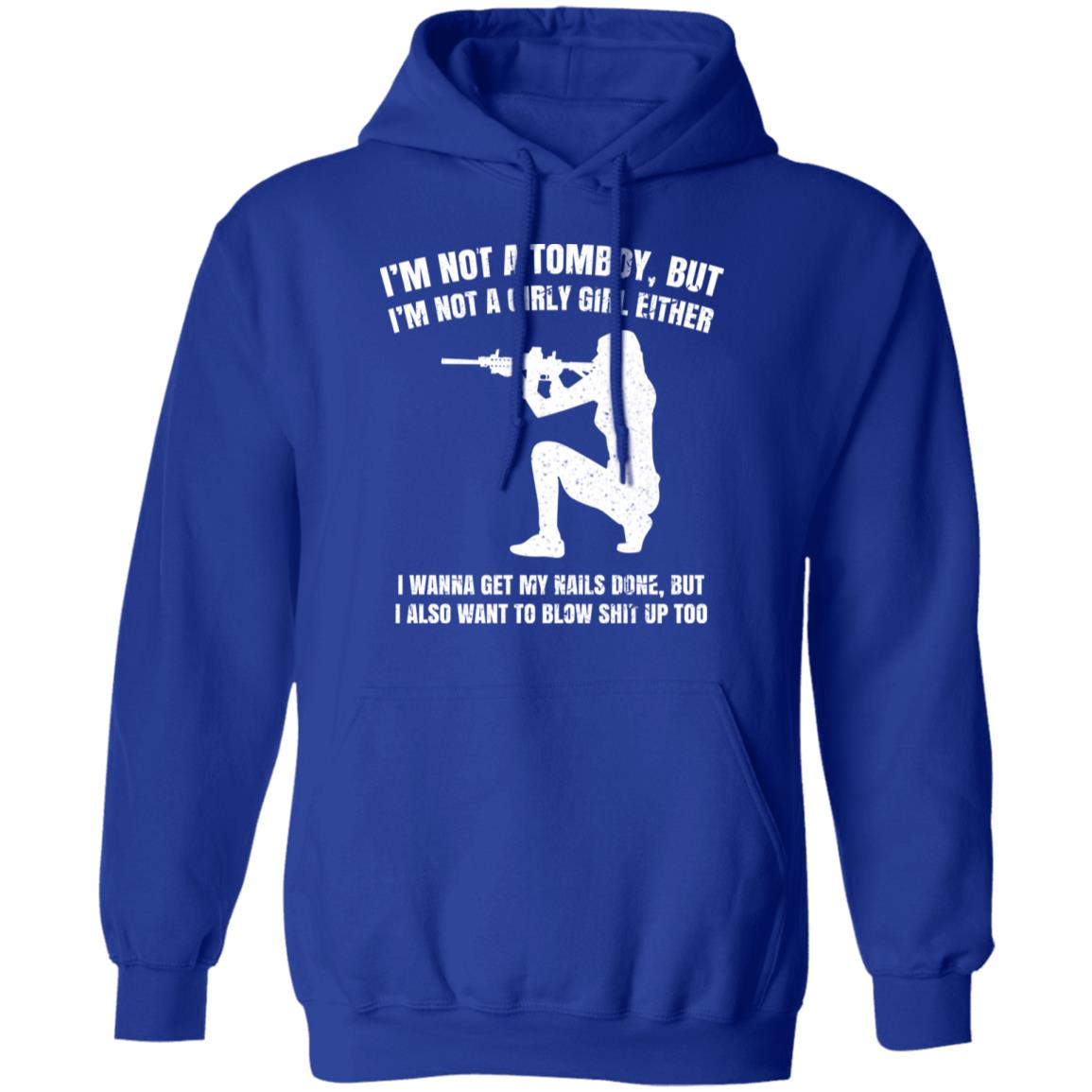 I’m Not A Tomboy But I’m Not A Girly Girl Either Shirt, Hoodie, Tank