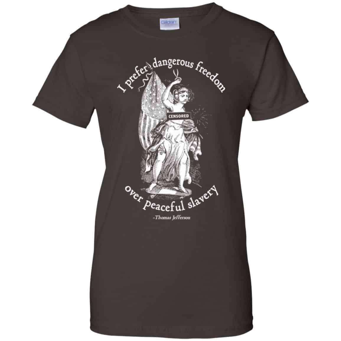 I Prefer Dangerous Freedom Jefferson Quotes T-Shirts, Hoodie, Tank