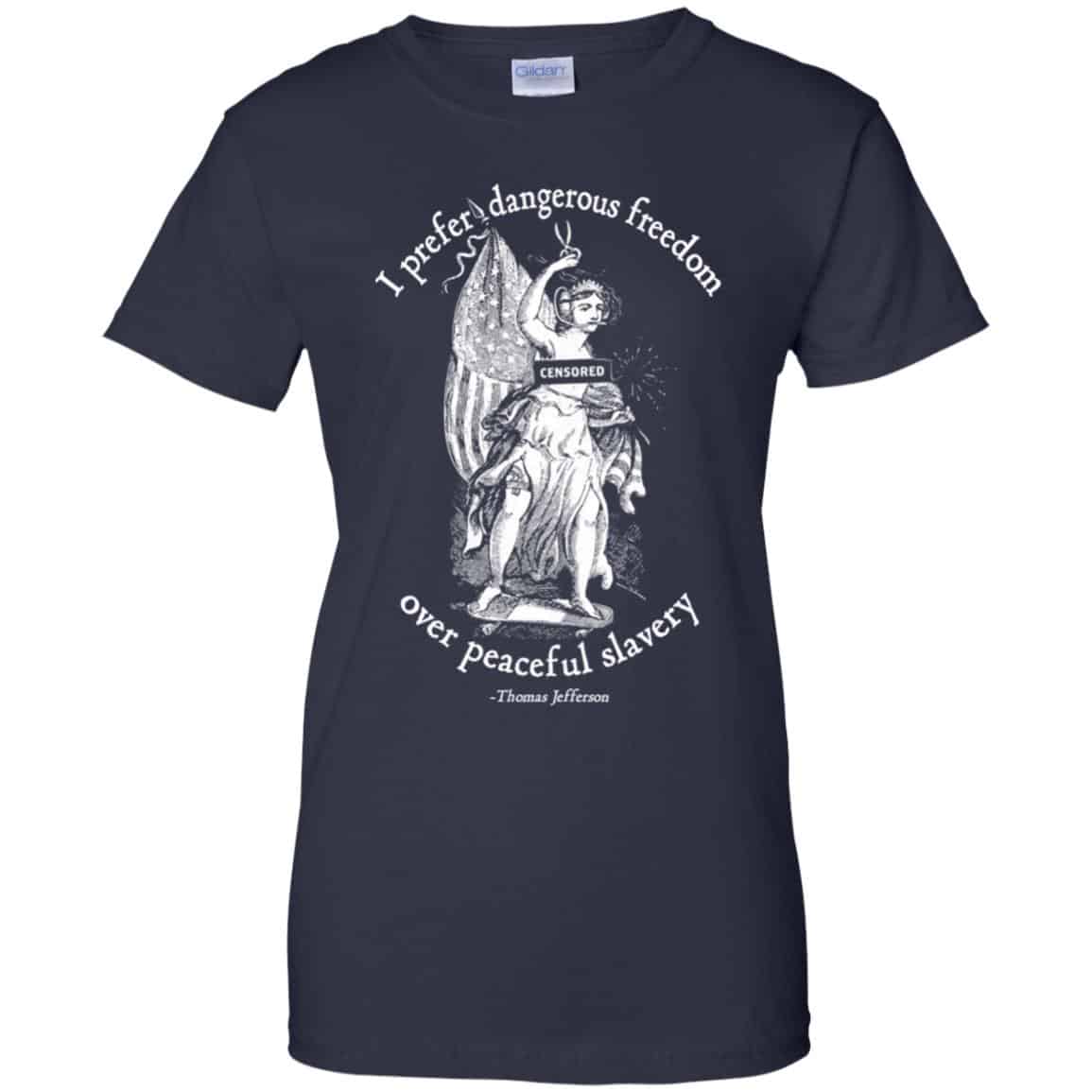 I Prefer Dangerous Freedom Jefferson Quotes T-Shirts, Hoodie, Tank