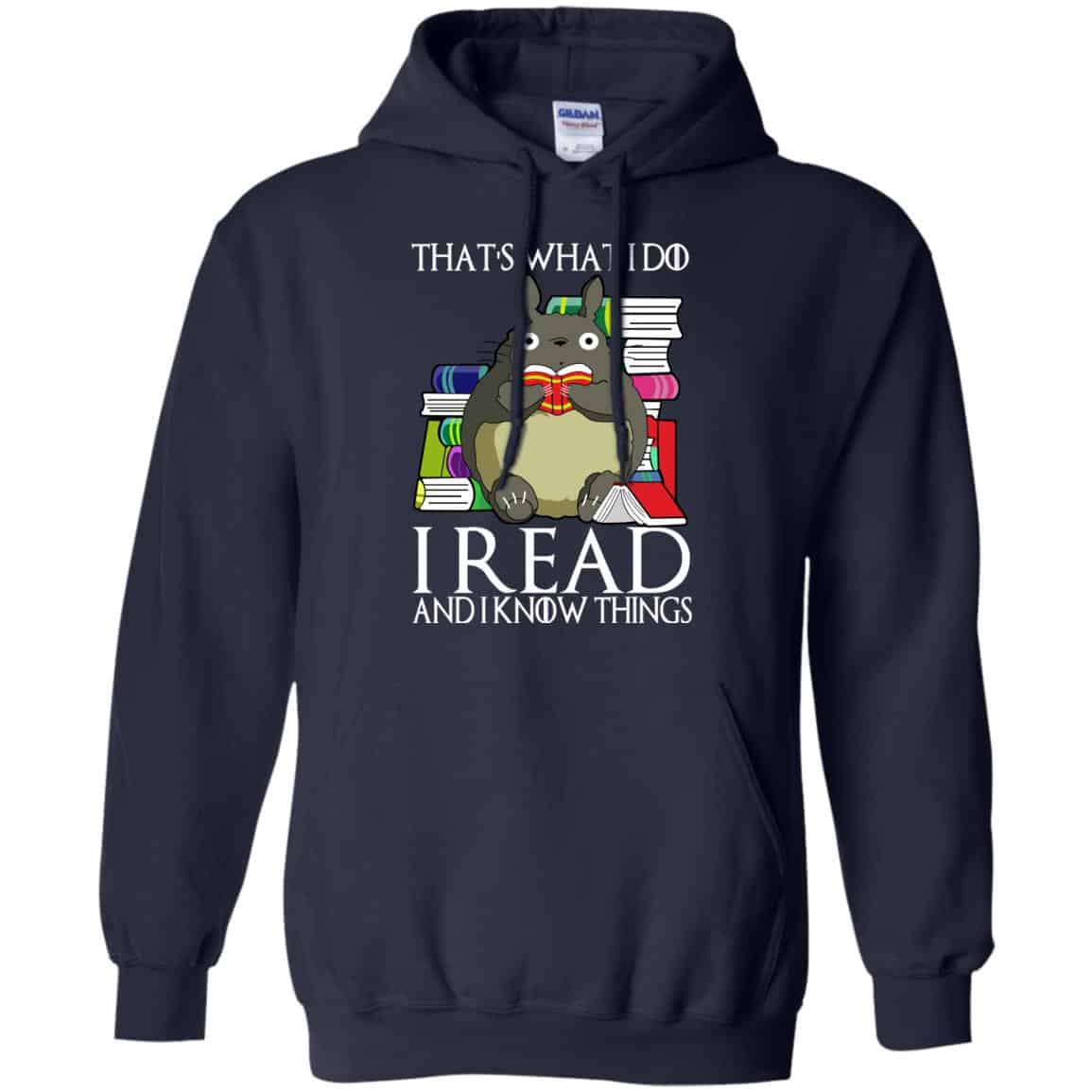 That’s What I Do I Read And I Know Things – Game Of Thrones T-Shirts, Hoodie, Tank
