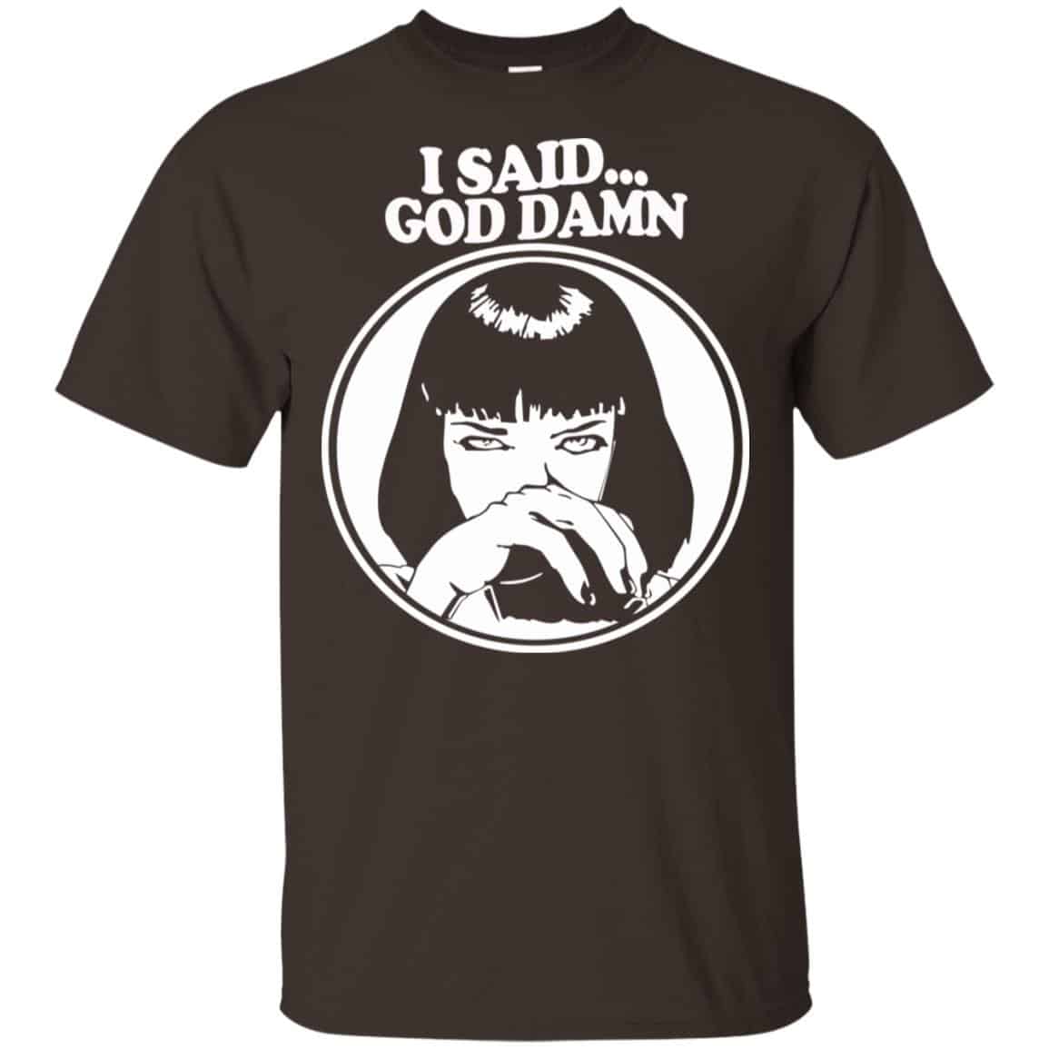 I Said God Damn Shirt, Hoodie, Tank