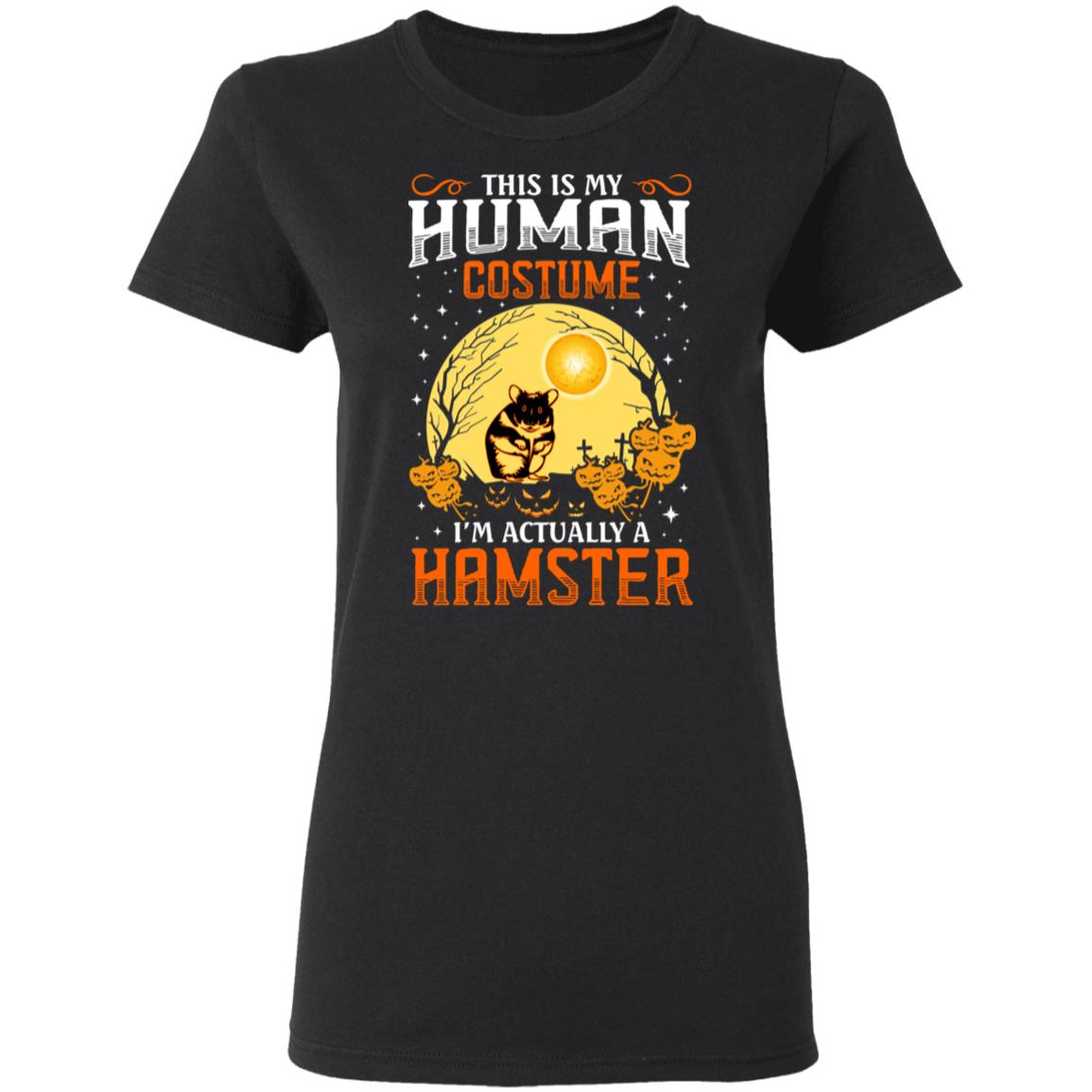 This Is Human Costume I’m Actually A Hamster Shirt, Hoodie, Tank