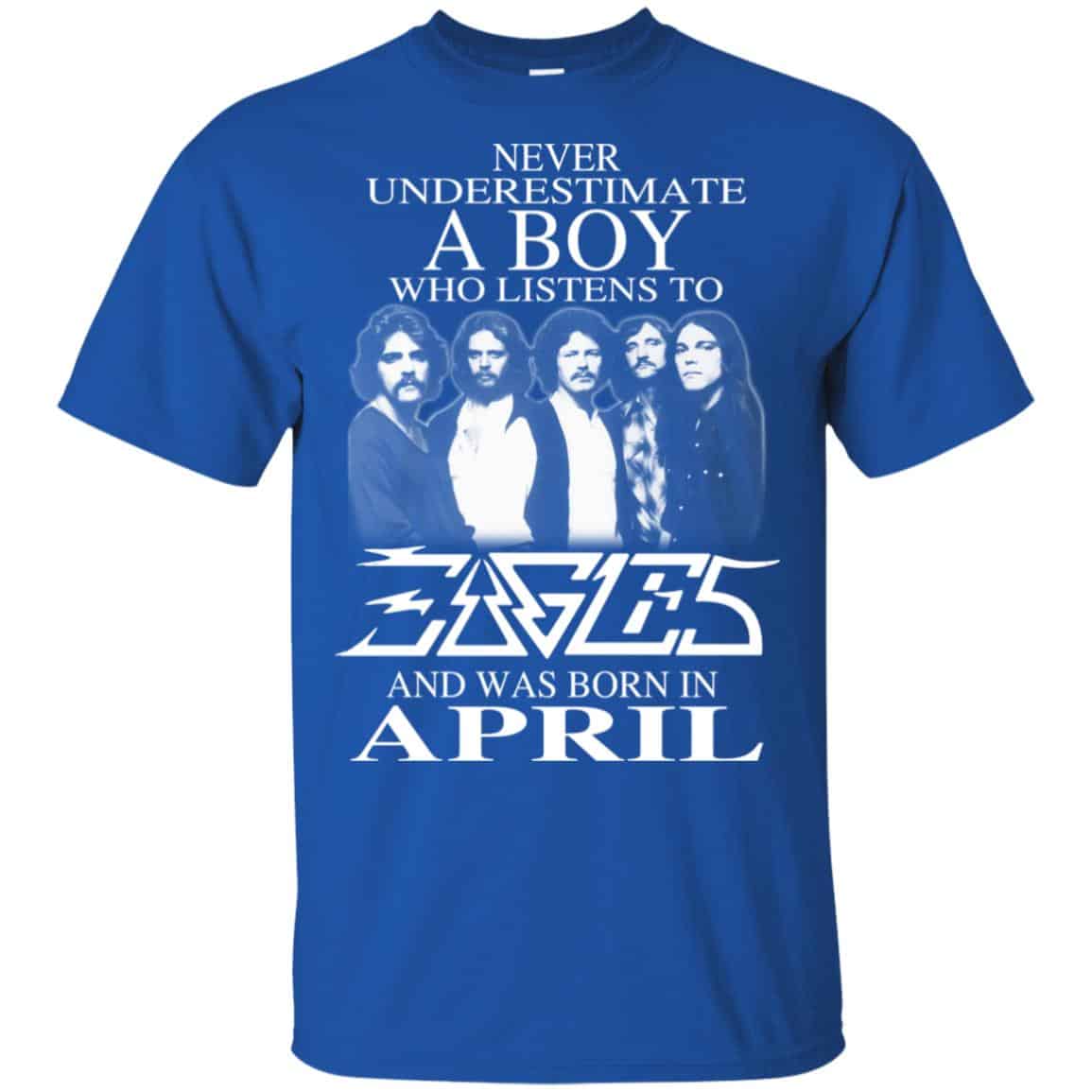 A Boy Who Listens To Eagles And Was Born In April T-Shirts, Hoodie, Tank