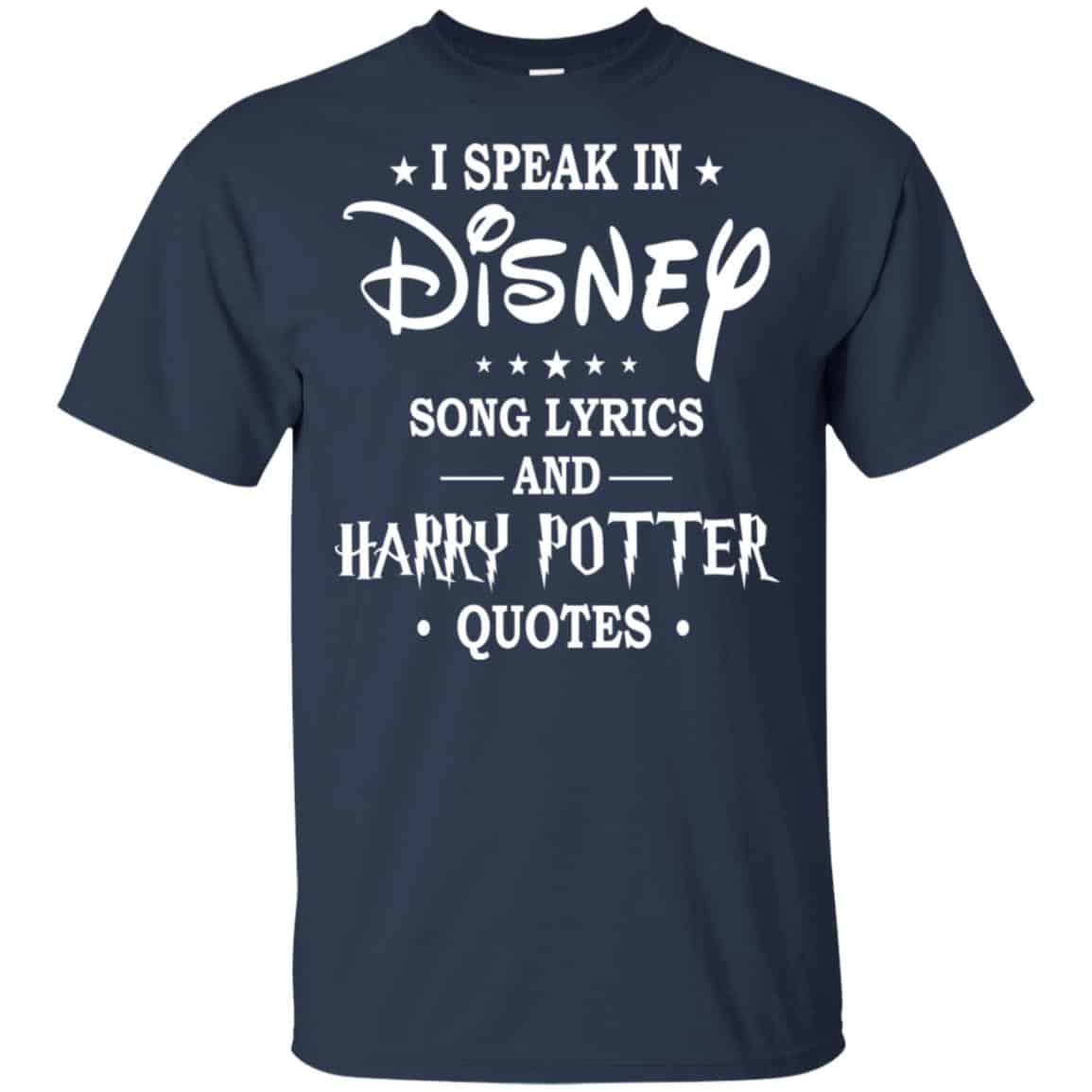 I Speak In Disney Song Lyrics and Harry Potter Quotes Shirt, Hoodie, Tank