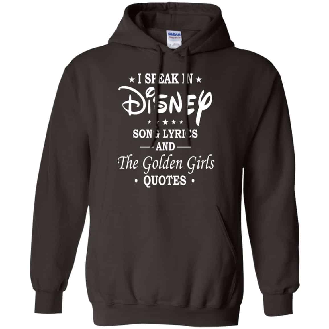 I Speak In Disney Song Lyrics and The Golden Girls Quotes Shirt, Hoodie, Tank