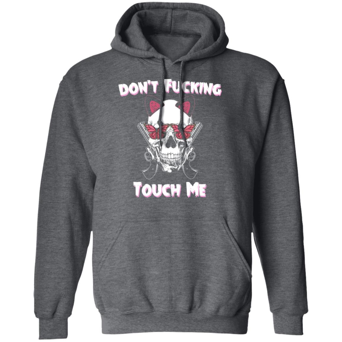 Don’t Fucking Touch Me Skull Gun Shirt, Hoodie, Tank