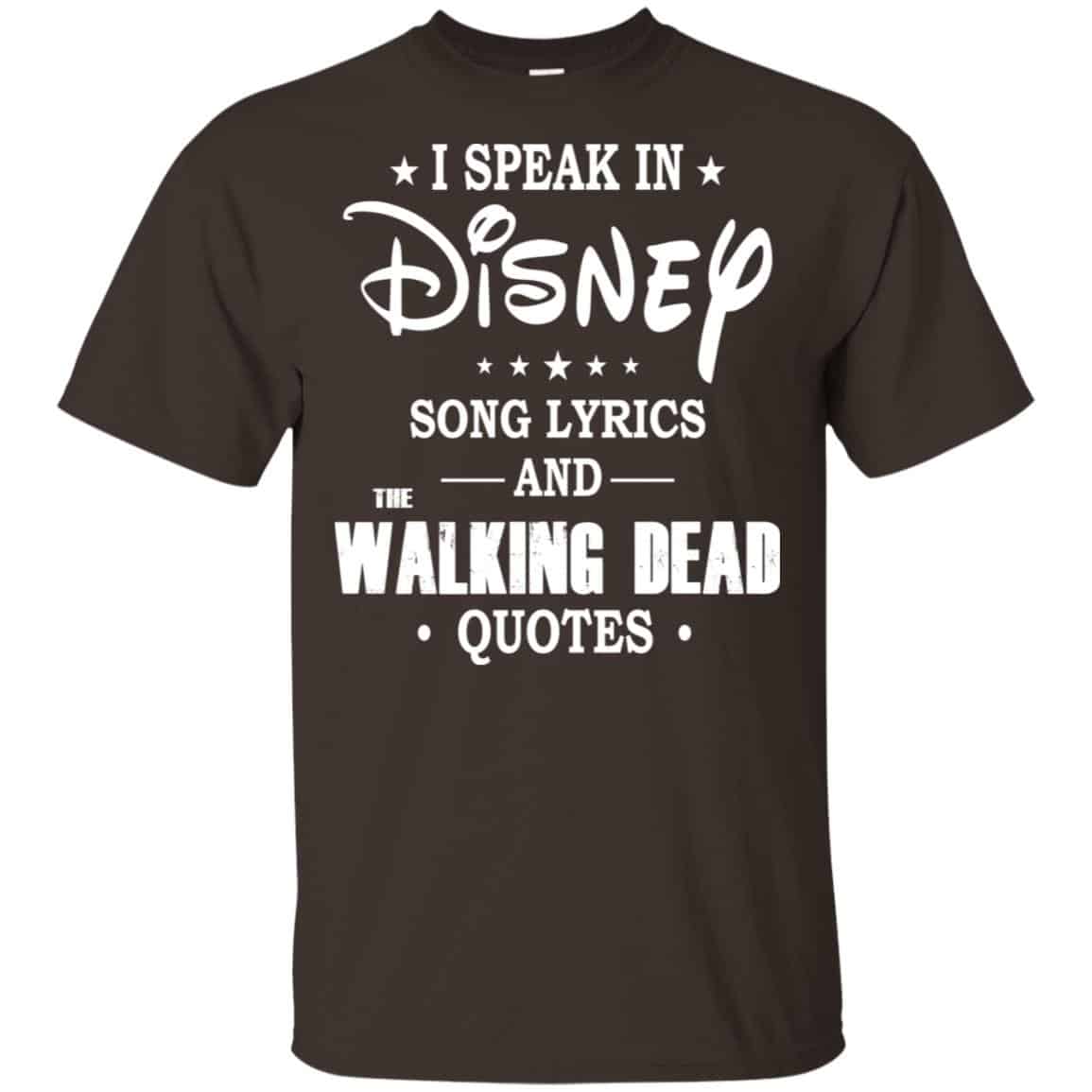 I Speak In Disney Song Lyrics and The Walking Dead Quotes Shirt, Hoodie, Tank