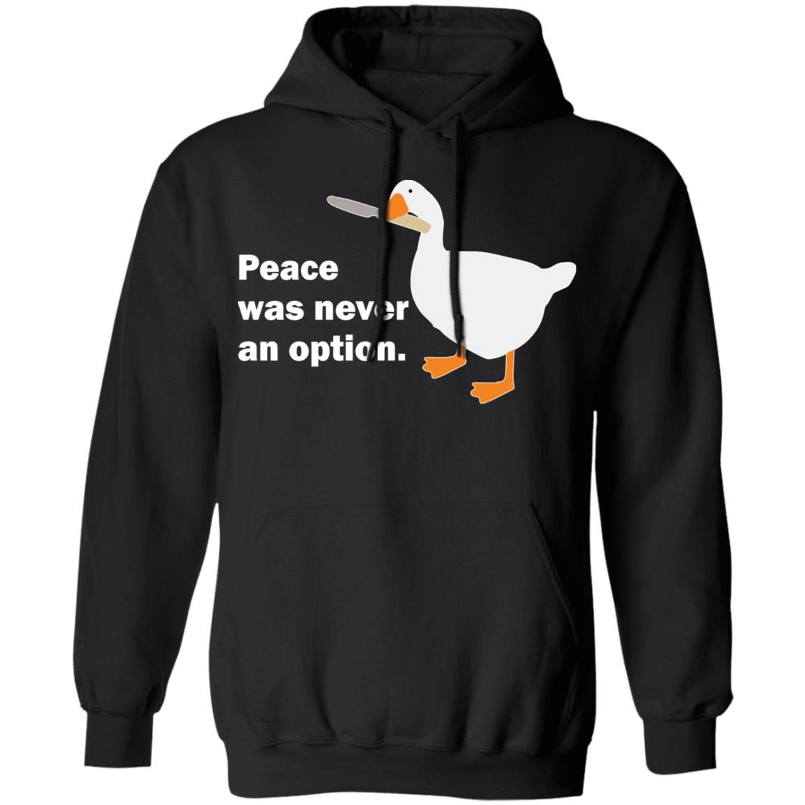 Peace Was Never An Option Goose Shirt, Hoodie, Tank