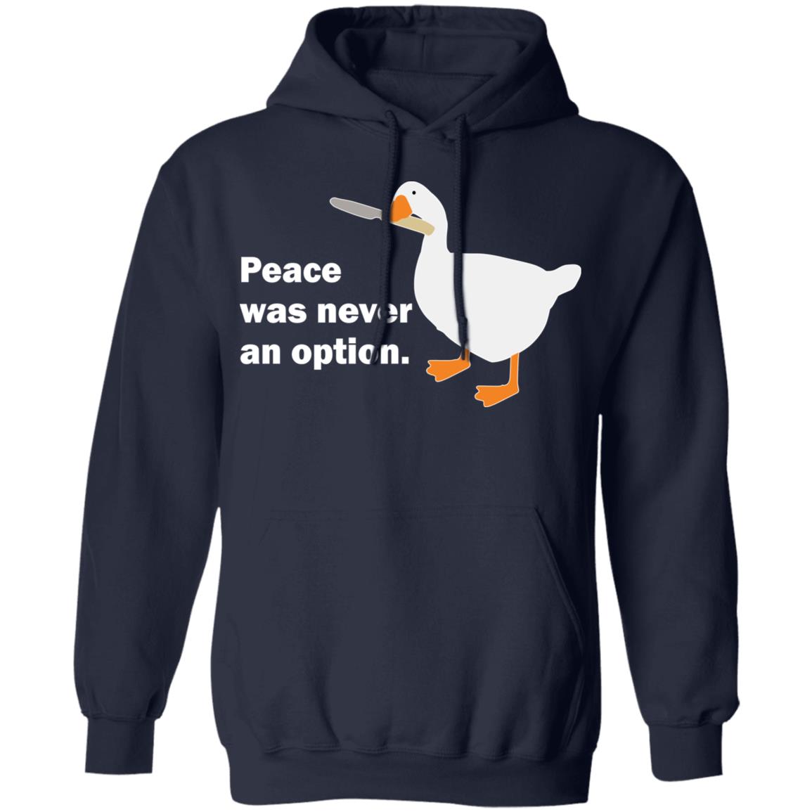 Peace Was Never An Option Goose Shirt, Hoodie, Tank