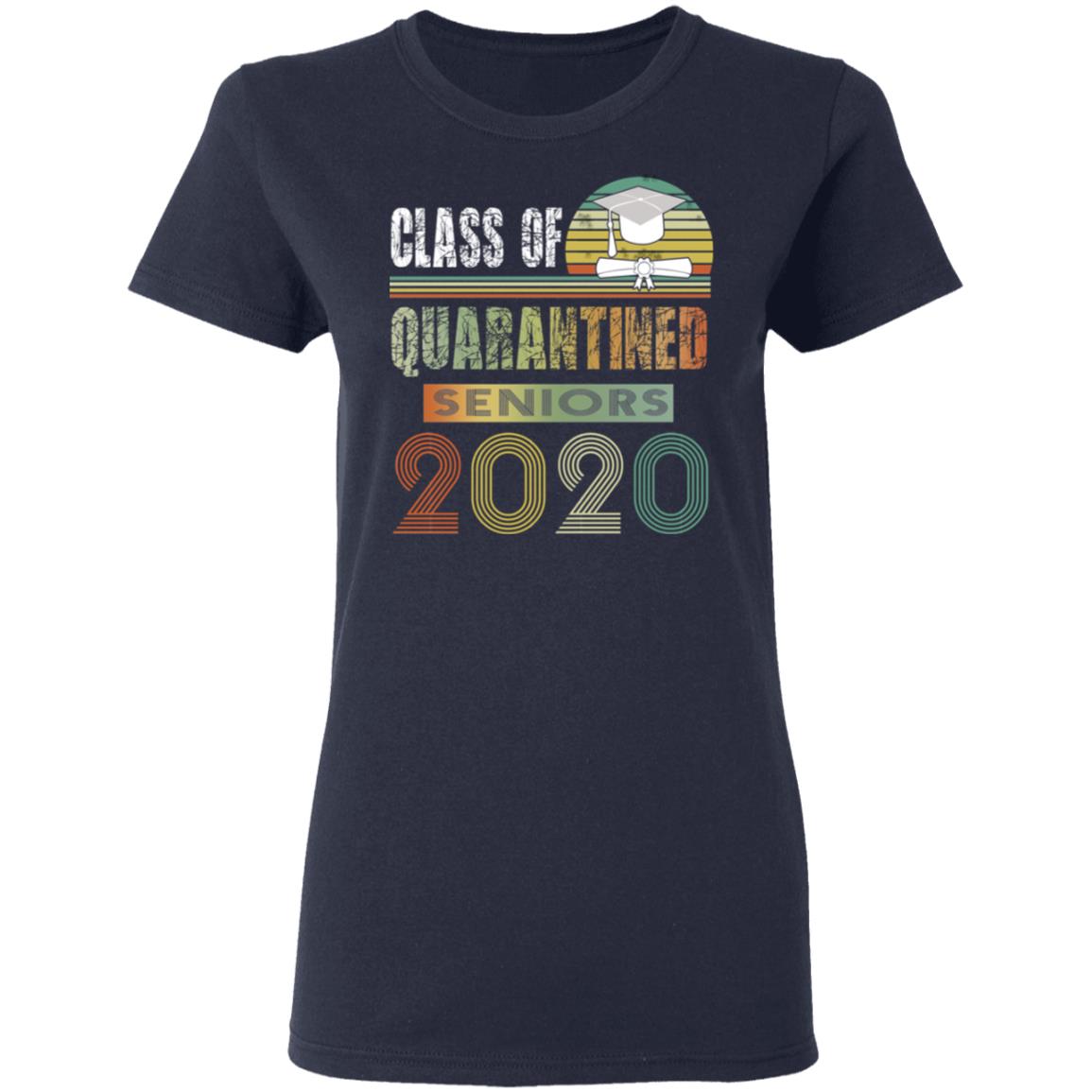 Class Of Quarantined Seniors 2020 Shirt, Hoodie, Tank
