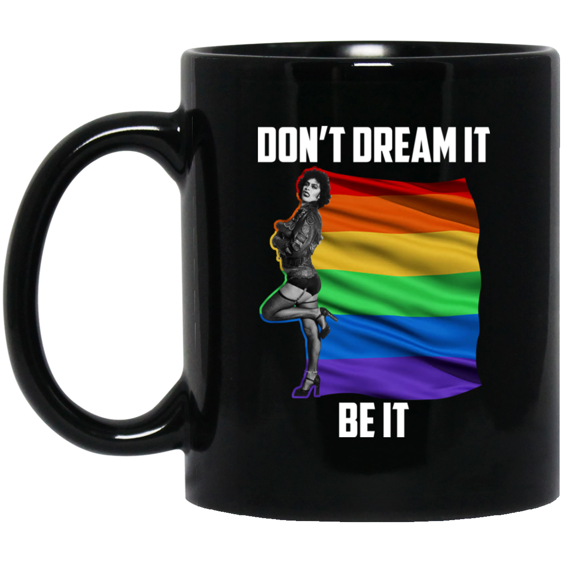 The Rocky Horror Picture Show Don’t Dream It Be It LGBT Mug