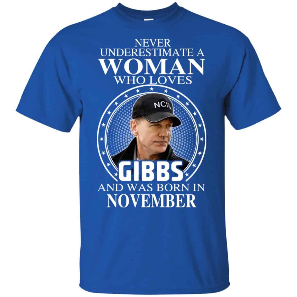 A Woman Who Loves Gibbs And Was Born In November T-Shirts, Hoodie, Tank