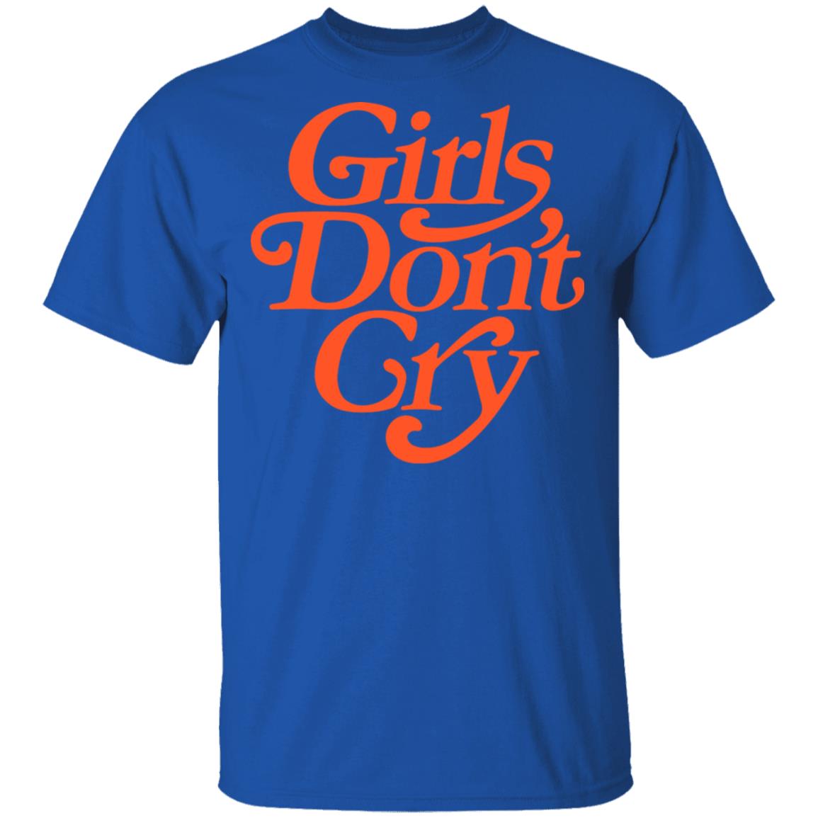 Girls Don’t Cry Shirt, Hoodie, Tank