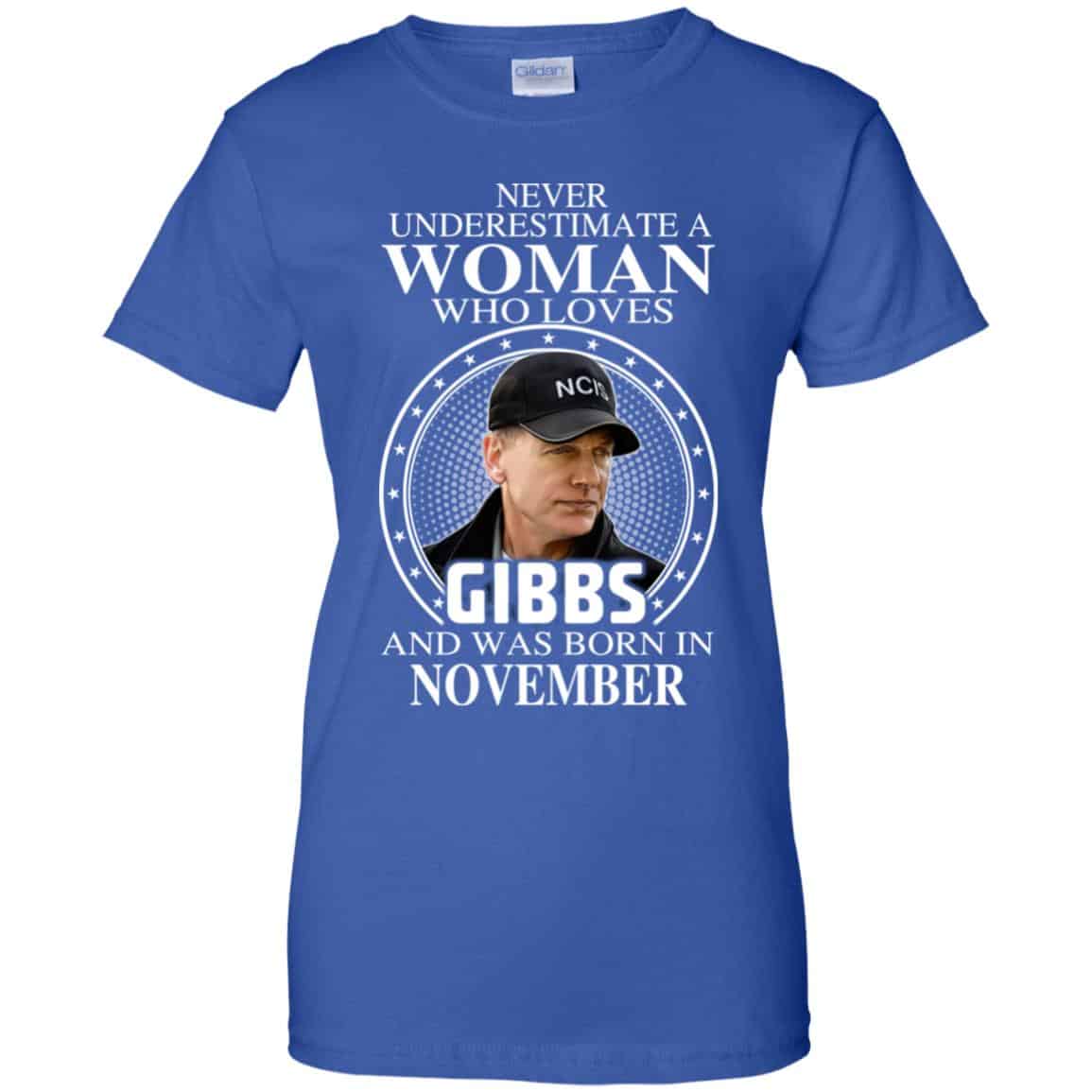 A Woman Who Loves Gibbs And Was Born In November T-Shirts, Hoodie, Tank