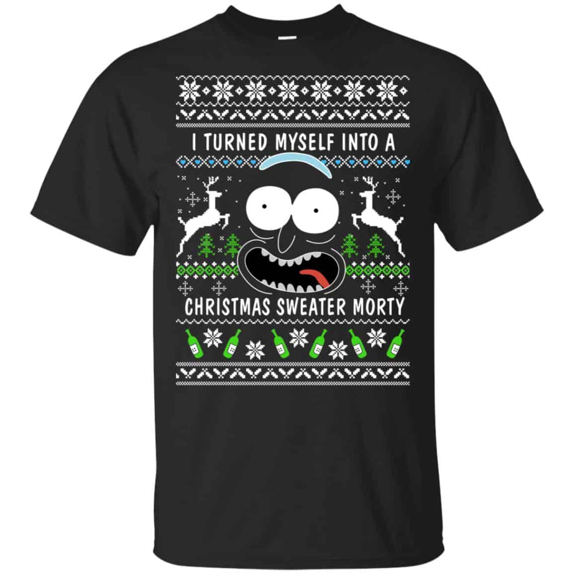 Rick And Morty: I Turned Myself Into A Christmas Sweater Morty Ugly Xmas Sweater, T-Shirts, Hoodie