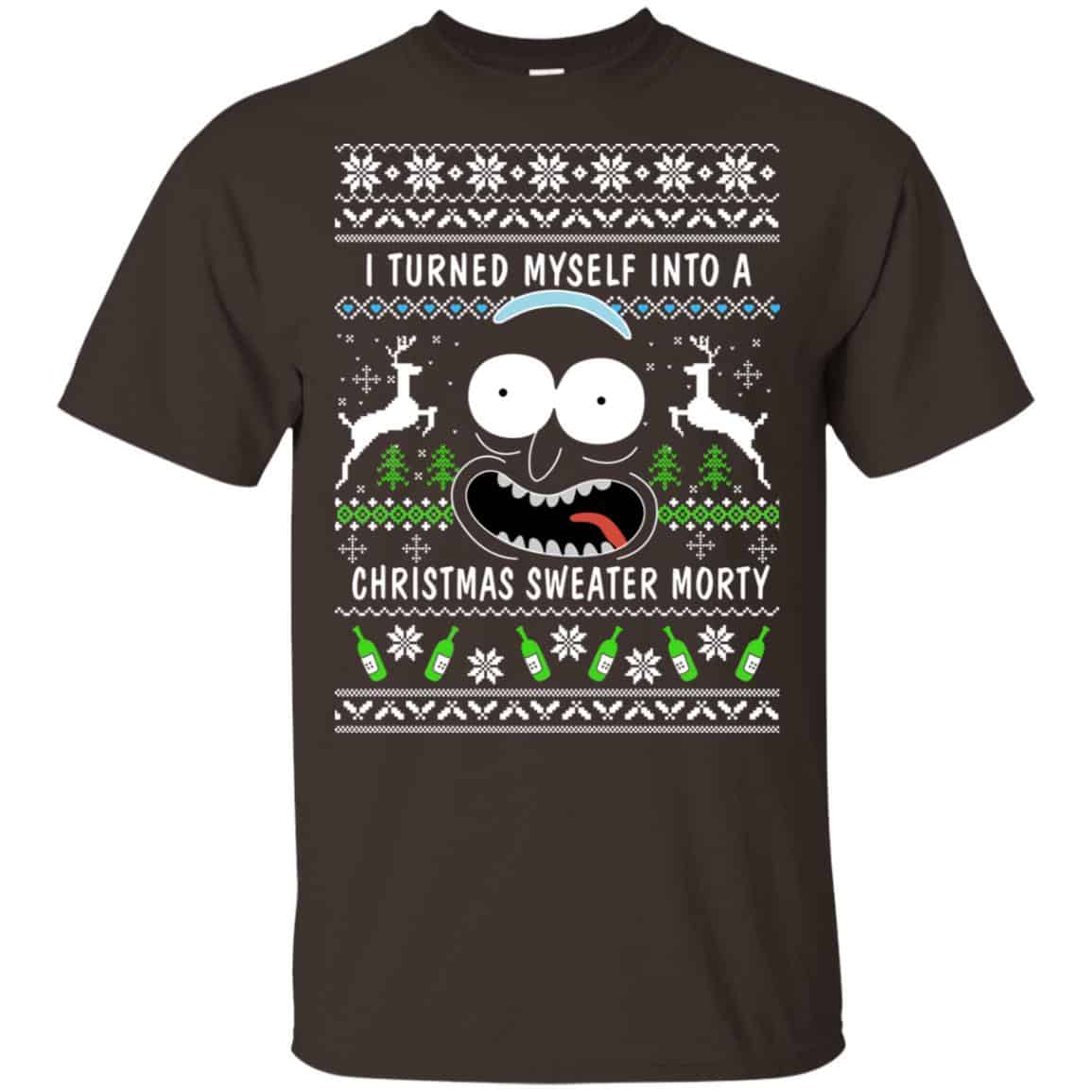 Rick And Morty: I Turned Myself Into A Christmas Sweater Morty Ugly Xmas Sweater, T-Shirts, Hoodie