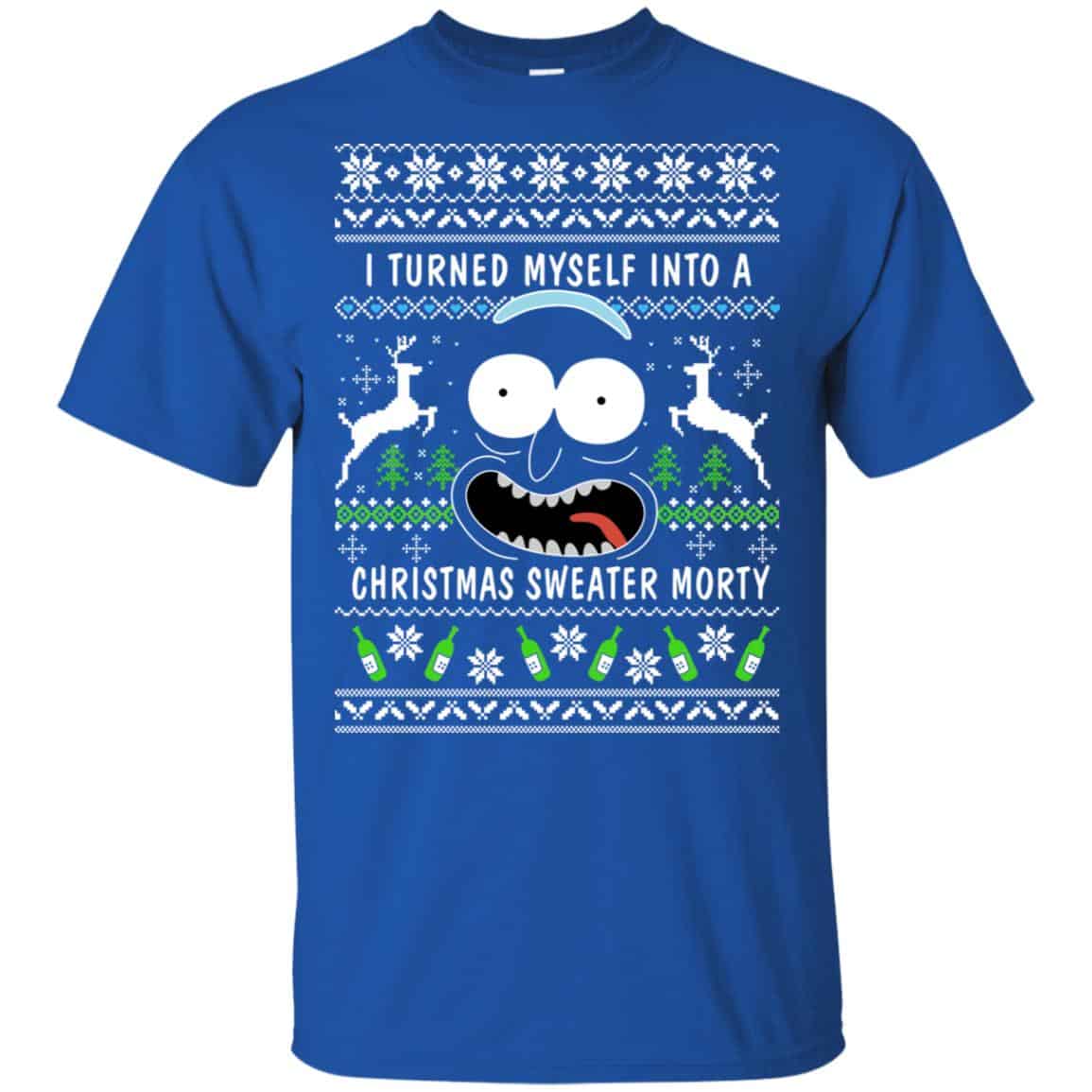 Rick And Morty: I Turned Myself Into A Christmas Sweater Morty Ugly Xmas Sweater, T-Shirts, Hoodie