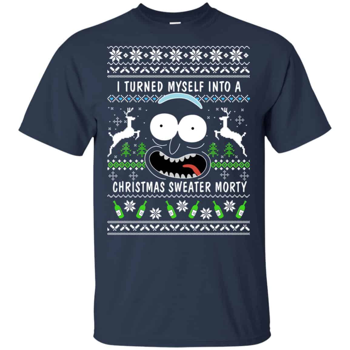 Rick And Morty: I Turned Myself Into A Christmas Sweater Morty Ugly Xmas Sweater, T-Shirts, Hoodie