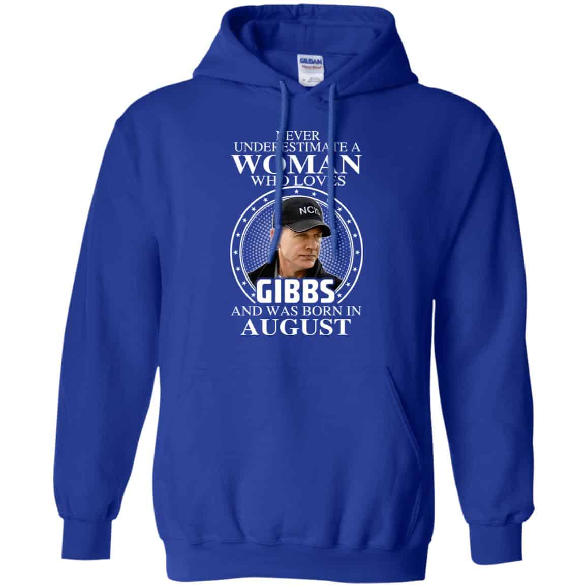 A Woman Who Loves Gibbs And Was Born In August T-Shirts, Hoodie, Tank