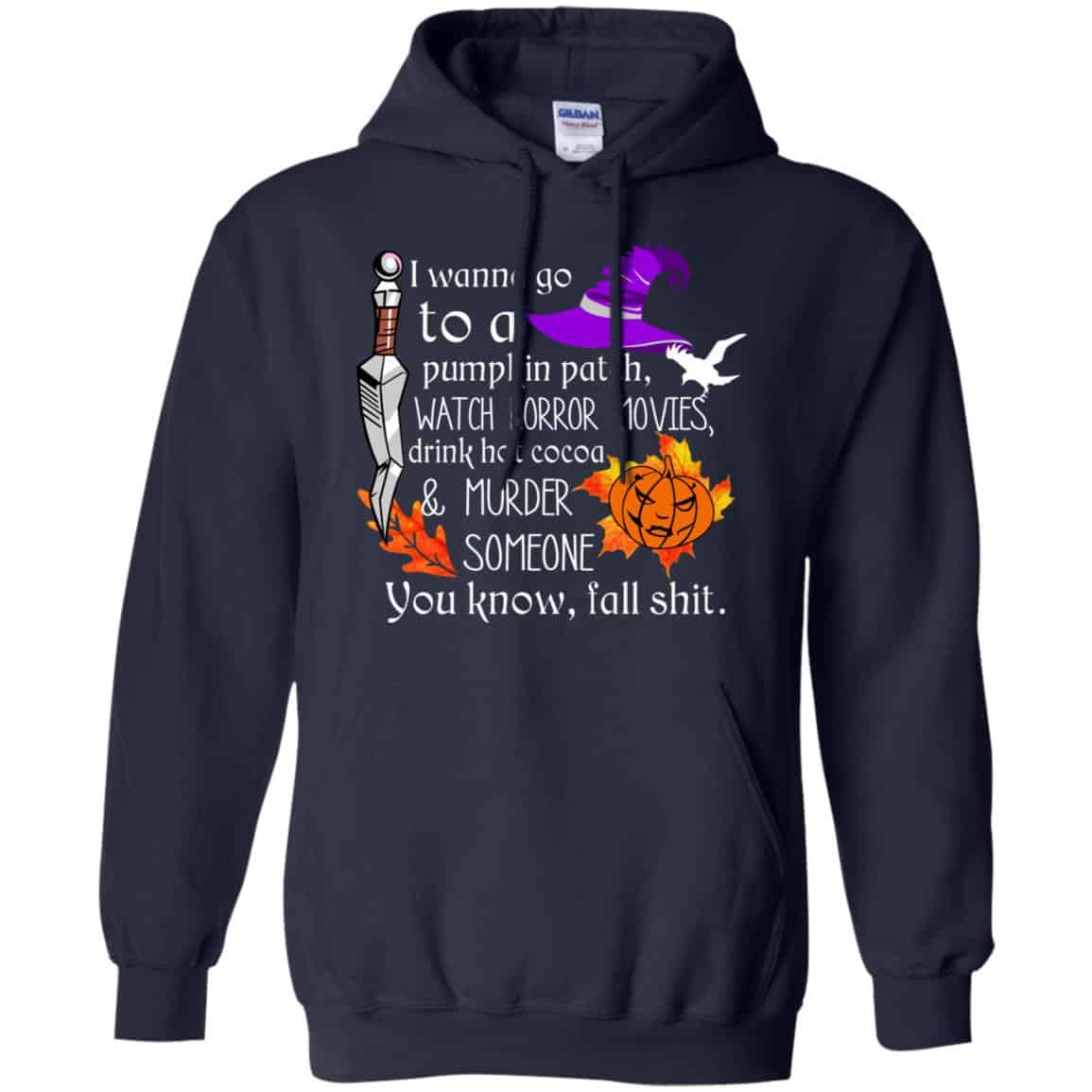 I Wanna Go To A Pumpkin Patch Watch Horror Movies Shirt, Hoodie, Tank