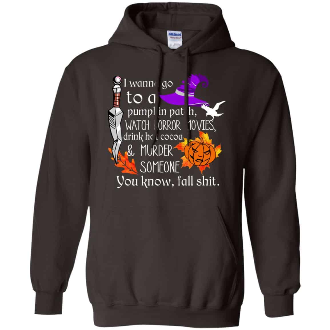 I Wanna Go To A Pumpkin Patch Watch Horror Movies Shirt, Hoodie, Tank